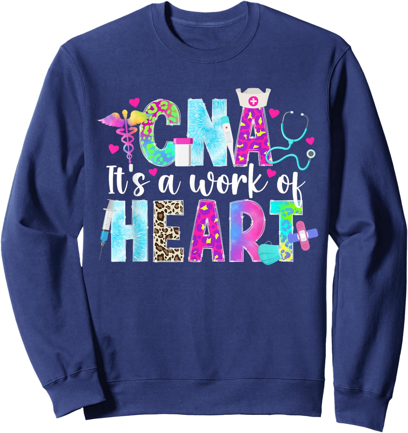 CNA Work Of Heart Certified Nursing Assistant CNA Nurse Sweatshirt - Sweatshirt | Navy
