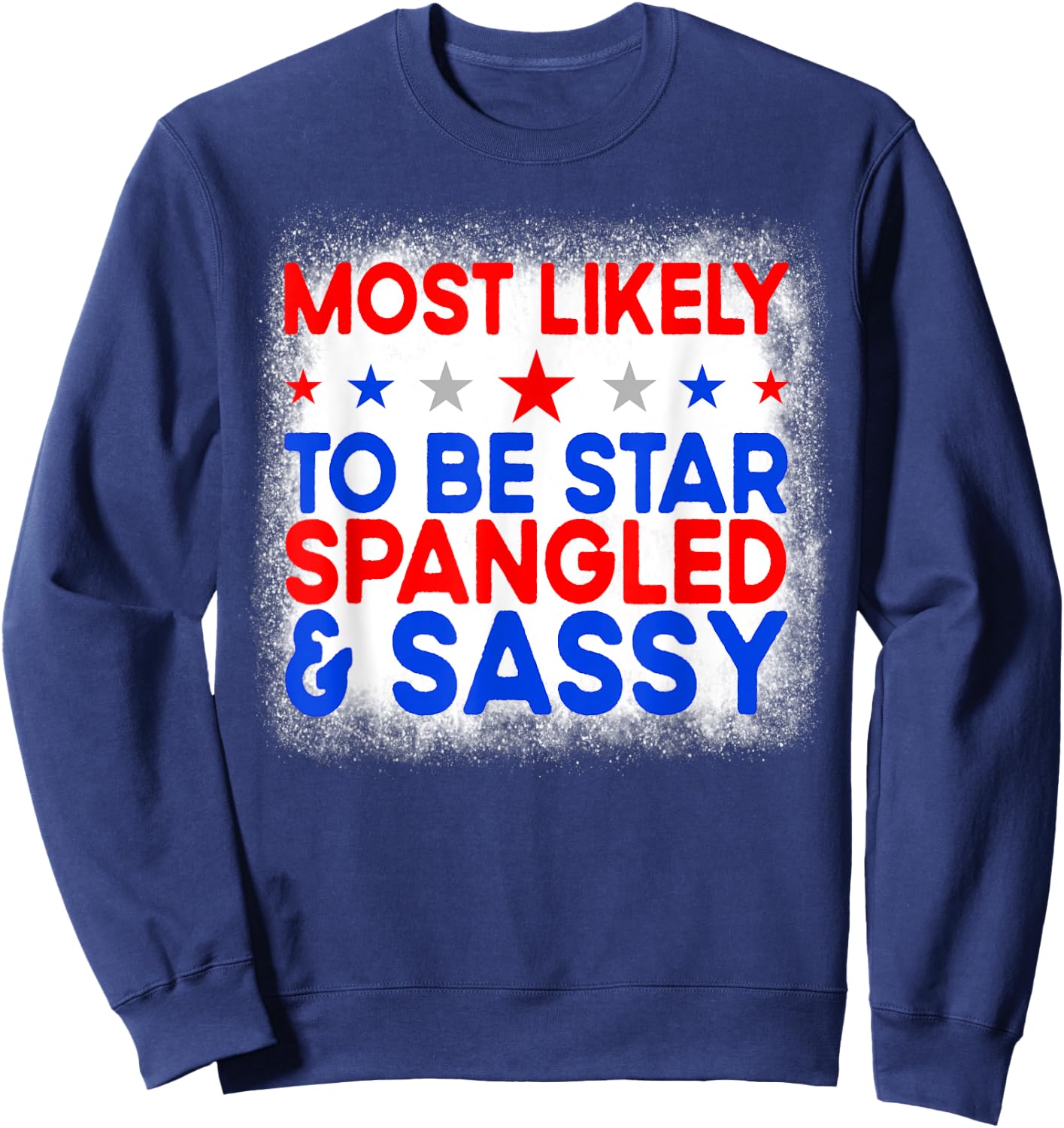 Most Likely To Be Star Spangled And Sassy Family 4th Of July Kids Men Sweatshirt - Sweatshirt | Navy