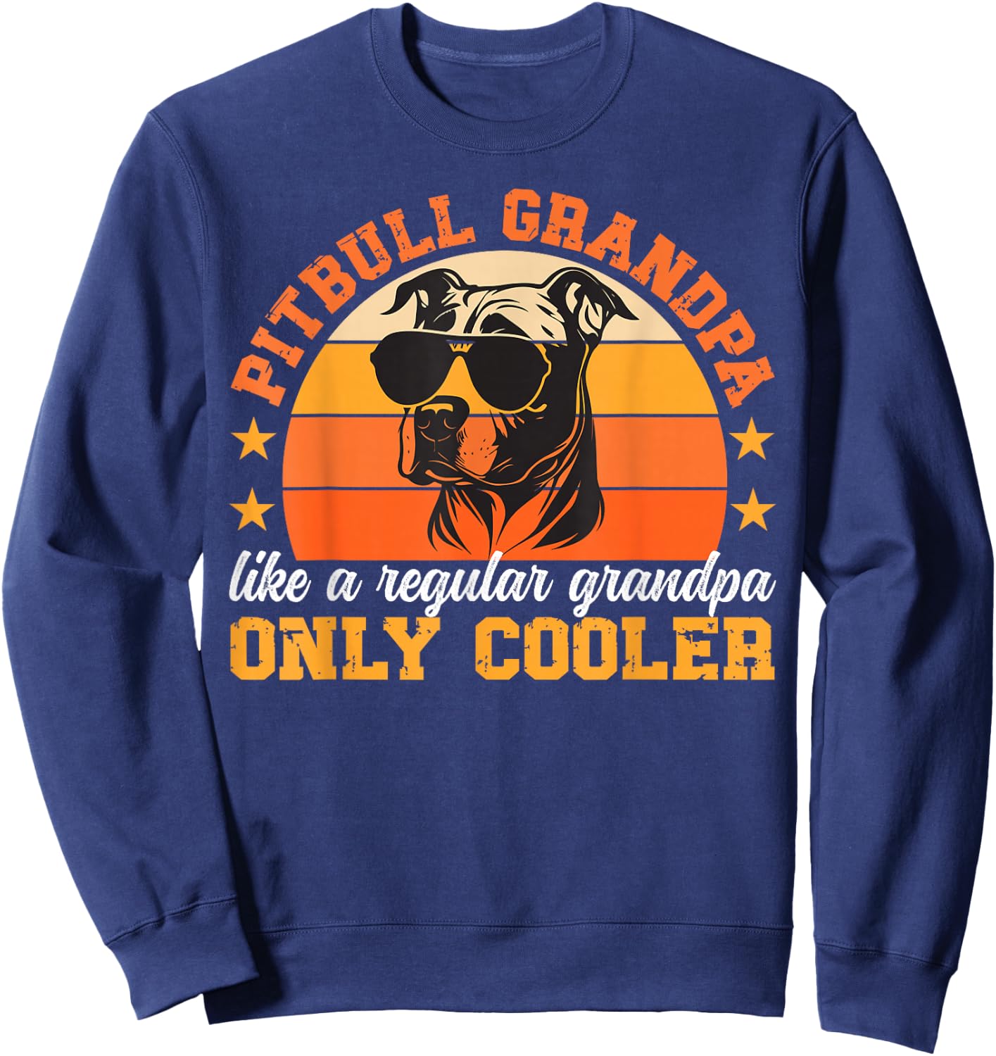 Cool Pitbull Grandpa Pitbull Grandfather Pittie Grandpa Sweatshirt - Sweatshirt | Navy
