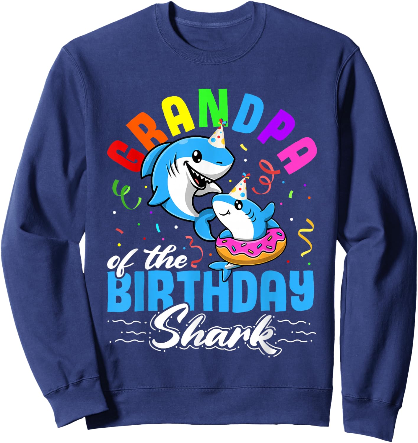 Grandpa of the Birthday Shark Sweatshirt - Sweatshirt | Navy