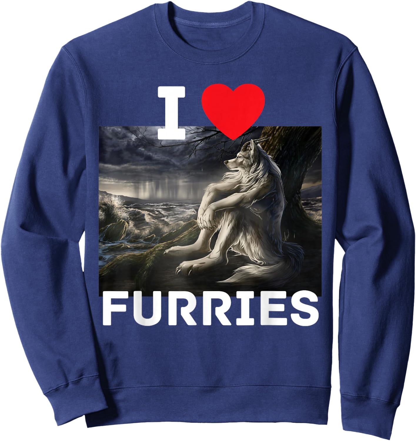 I Heart Furries Funny Cringe Furry Alpha Werewolf Wolf Meme Sweatshirt - Sweatshirt | Navy