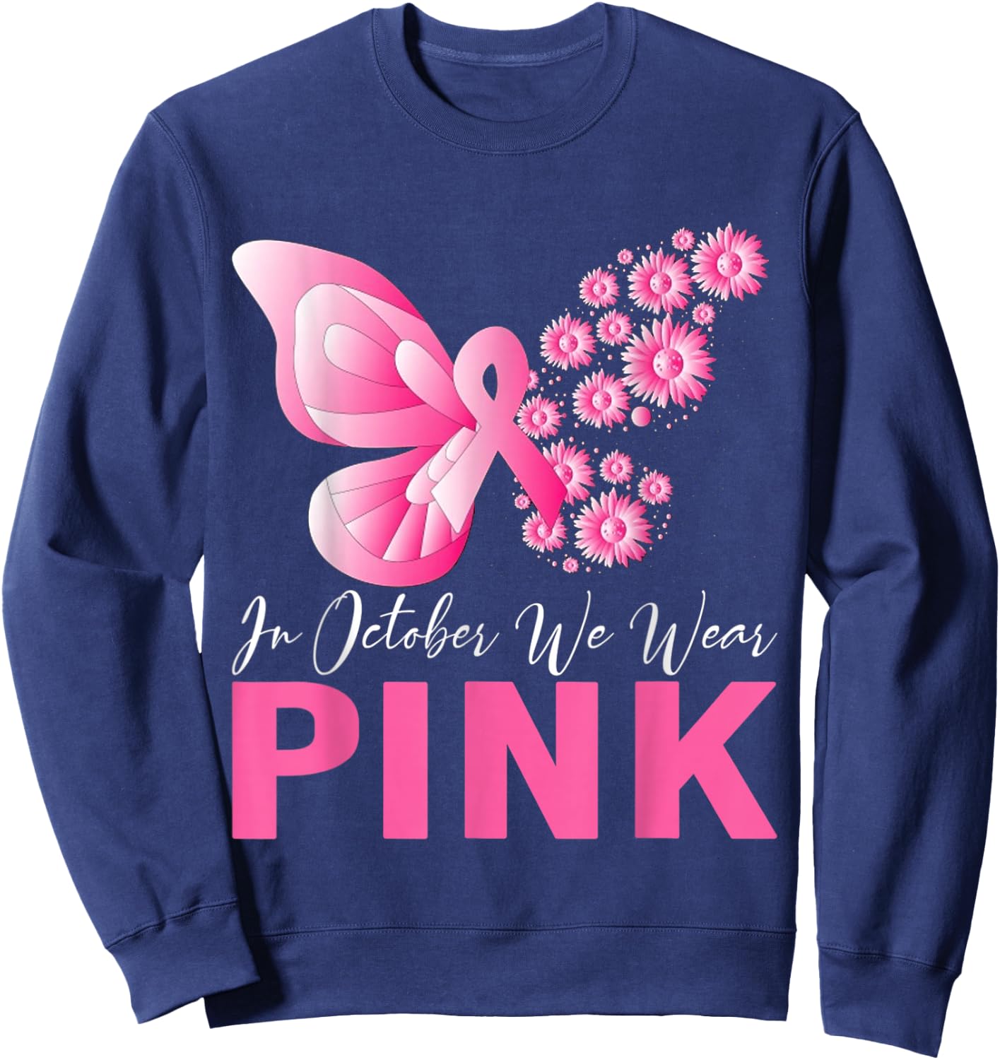In October We Wear Pink Butterfly Breast Cancer Awareness Sweatshirt - Sweatshirt | Navy