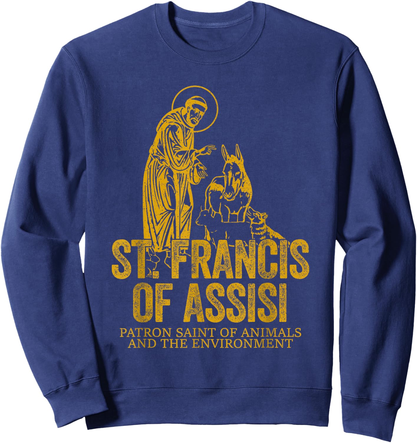 Catholicism Gold St. Francis Of Assisi Christian Saint Sweatshirt - Sweatshirt | Navy