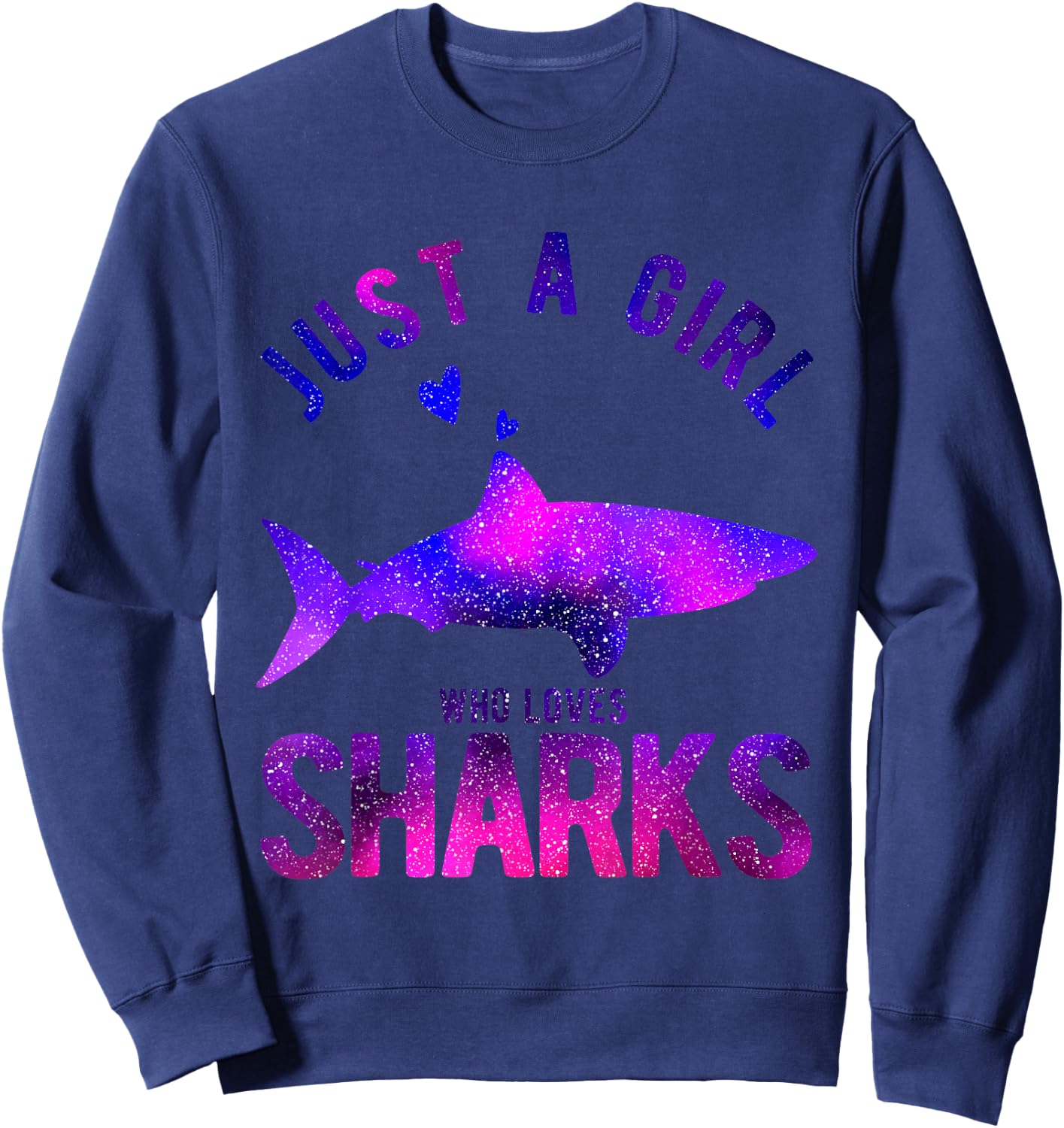 Just A Girl Who Loves Sharks Lover Funny Shark Sweatshirt - Sweatshirt | Navy