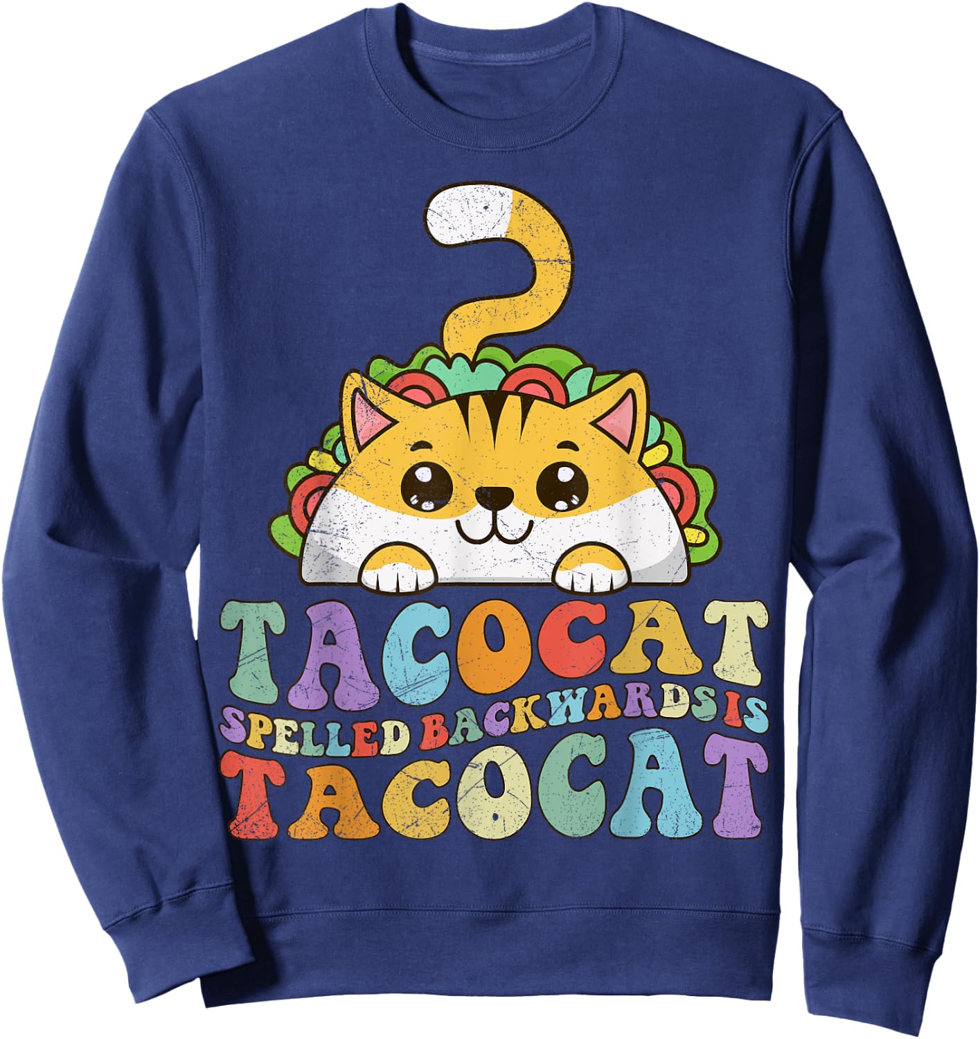 Tacocat Spelled Backwards is Tacocat, Funny Taco Cat Retro Men Women Girls Kids Sweatshirt - Sweatshirt | Navy
