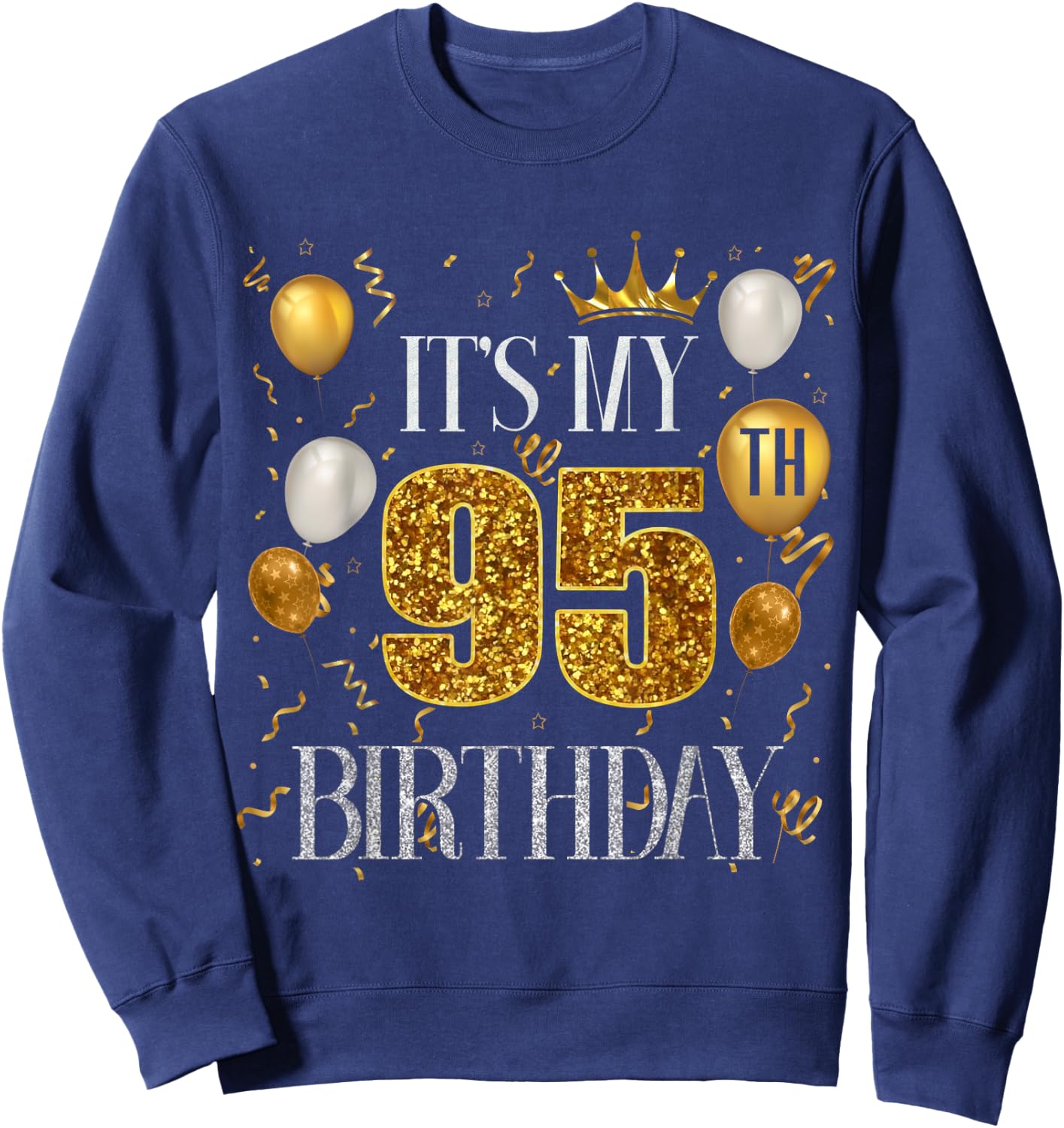 Its My 95th Birthday Happy 1928 Birthday Women Sweatshirt - Sweatshirt | Navy