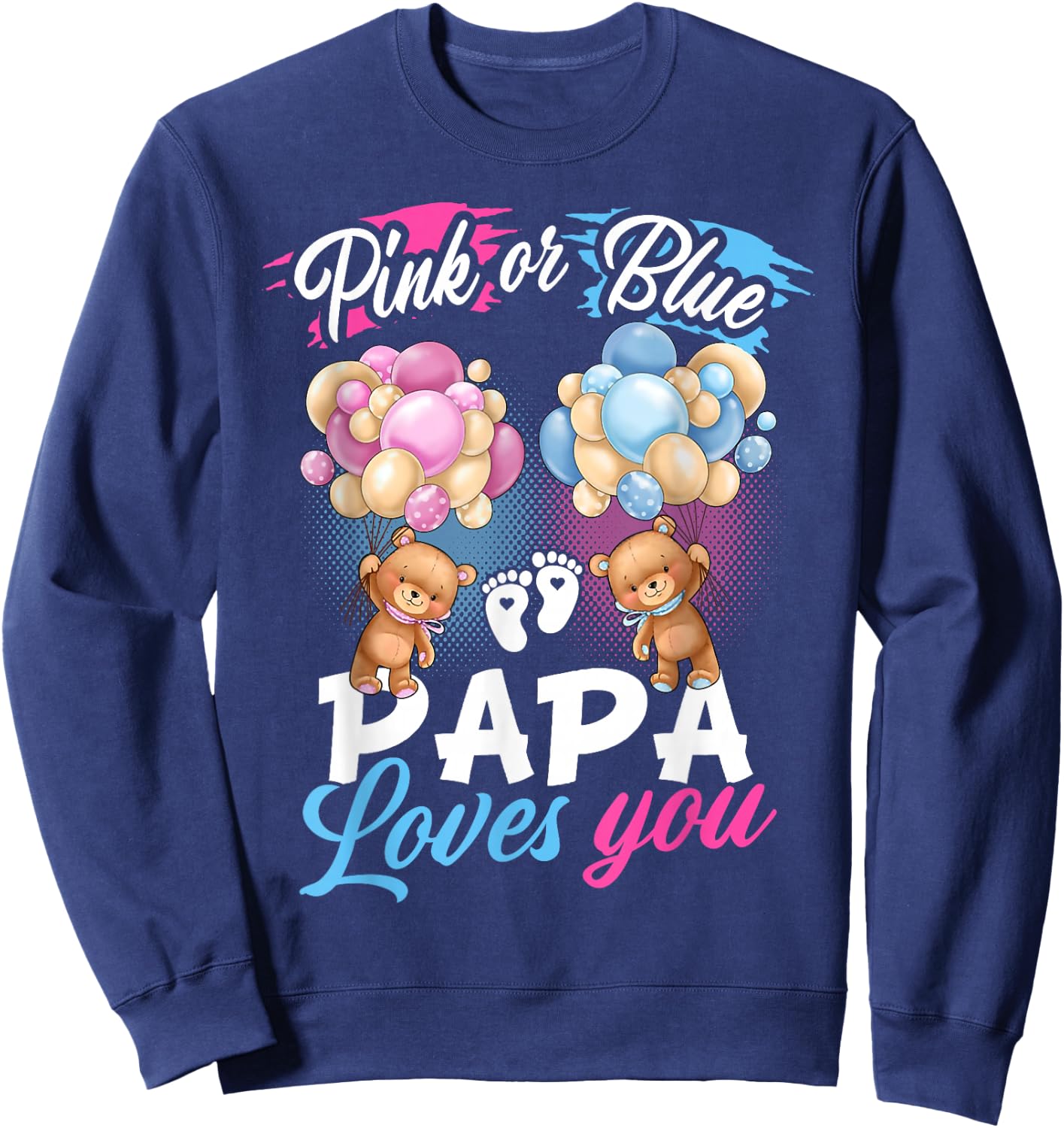 Bears Pink Or Blue Papa Loves You Gender Reveal Sweatshirt - Sweatshirt | Navy