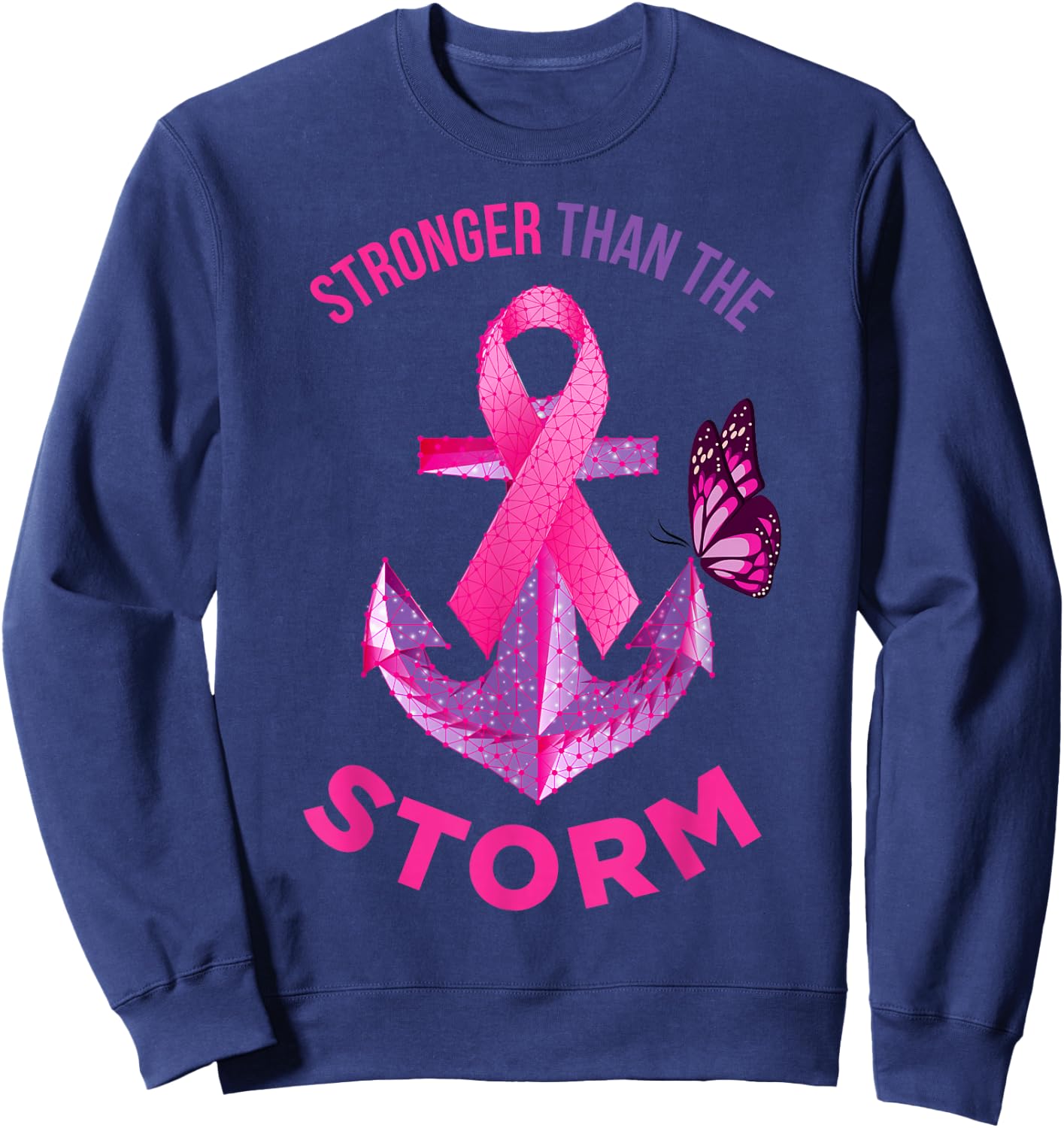 Stronger Than The Storm Fight Breast Cancer Ribbon Wear Pink Sweatshirt - Sweatshirt | Navy