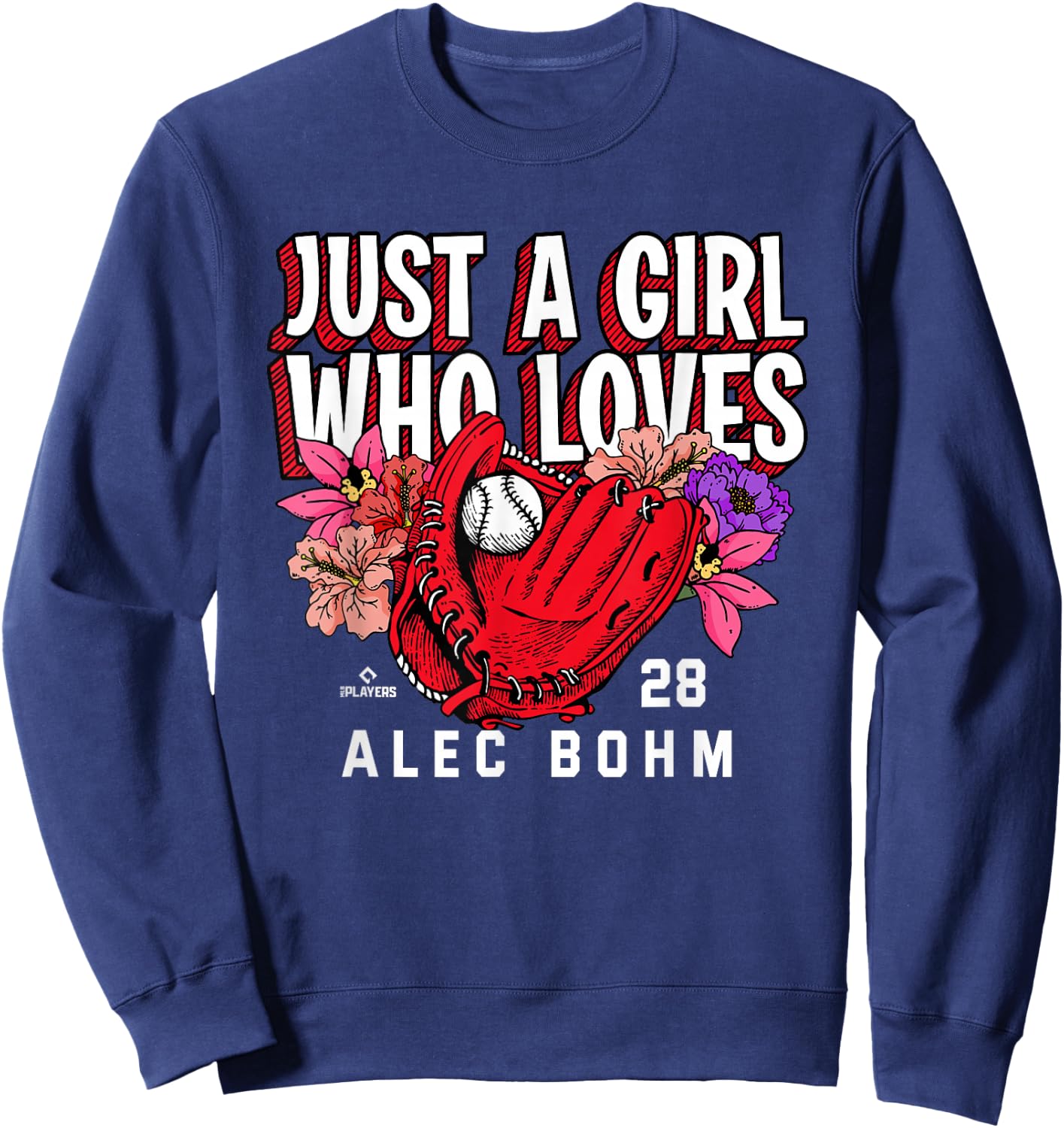 Just A Girl Who Loves Alec Bohm Philadelphia MLBPA Sweatshirt - Sweatshirt | Navy