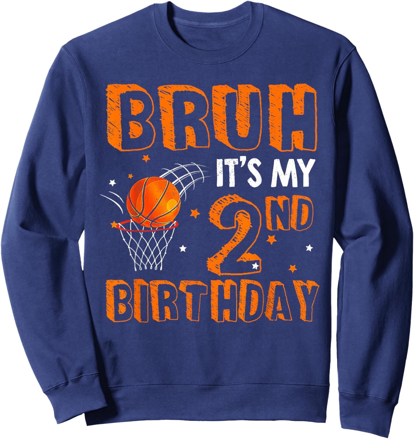 Bruh It's My 2nd Birthday 2 Year Old Basketball Player Sweatshirt - Sweatshirt | Navy