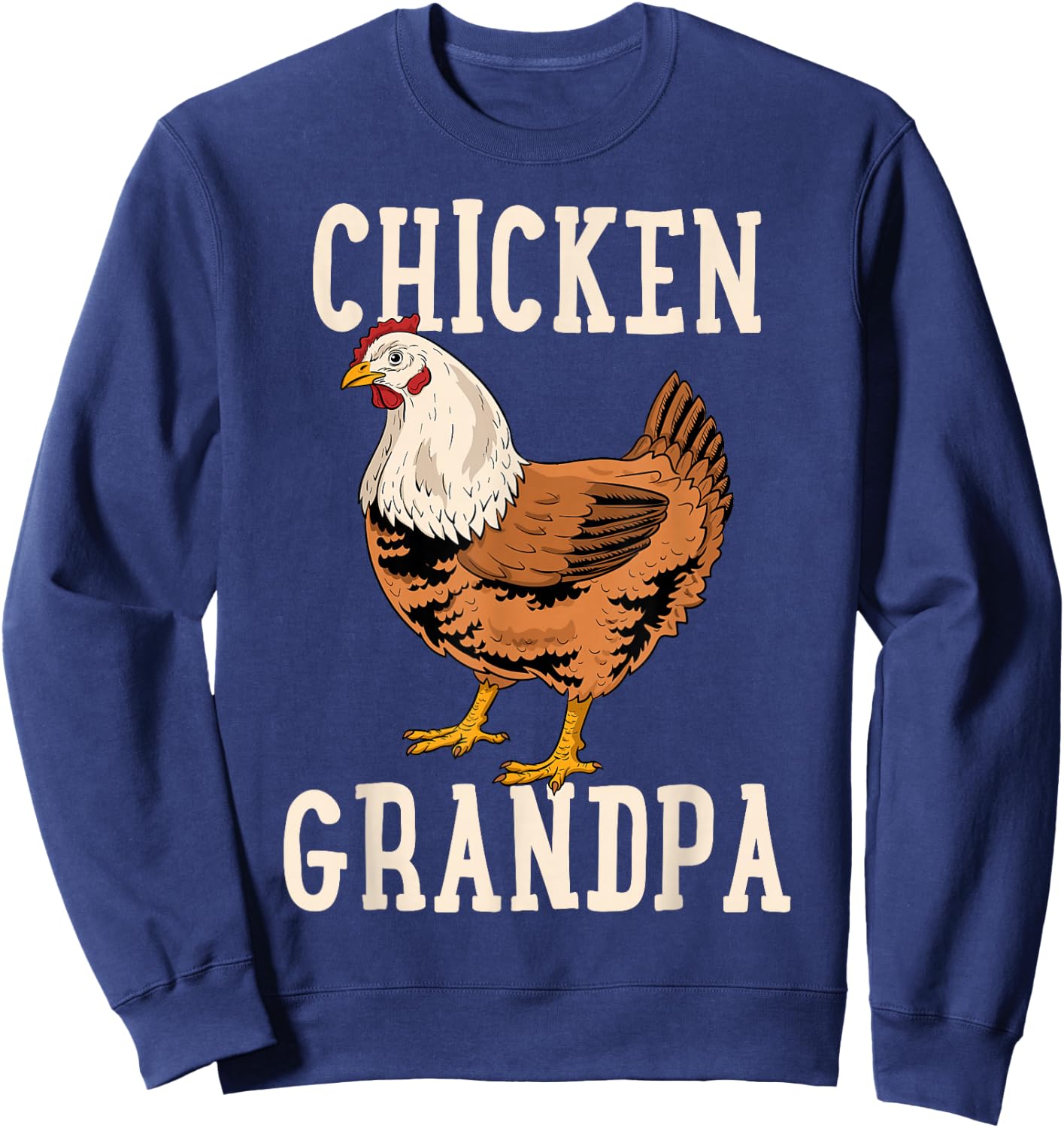 Chicken Grandfather Chicken Grandpa Sweatshirt - Sweatshirt | Navy