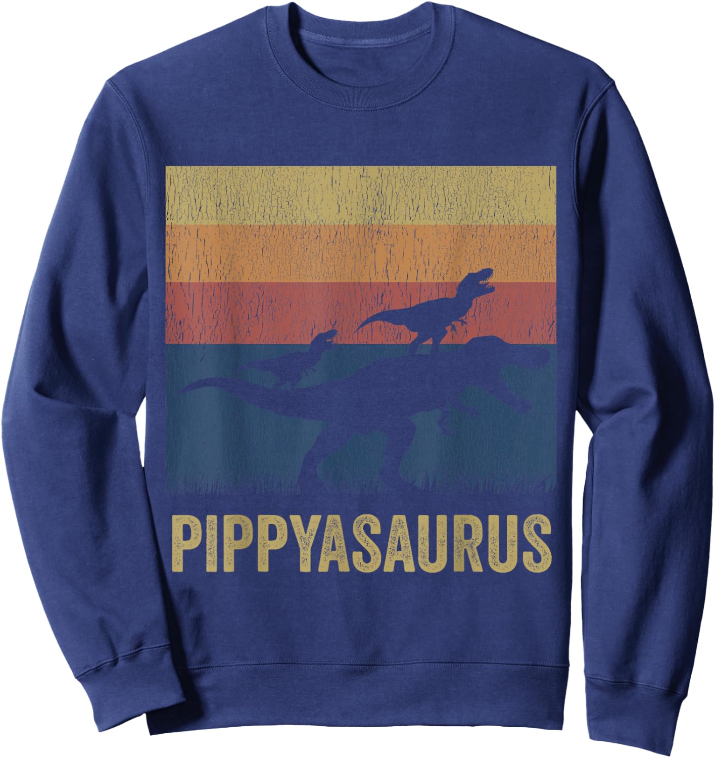 Pippysaurus T Rex Dinosaur Pippy Saurus Matching Dinosaur Sweatshirt - Sweatshirt | Navy
