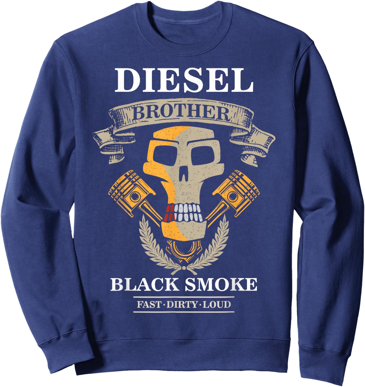 Diesel Brother Fast Loud Dirty | Powerstroke Black Smoke Sweatshirt - Sweatshirt | Navy