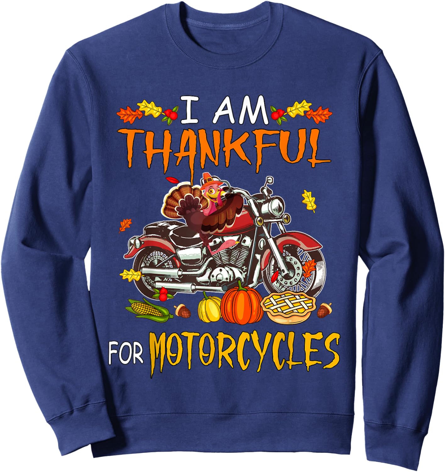 Biker Thanksgiving Costume Thankful For Motorcycles Funny Turkey Riding Motorcycle - Black, -Adults, Short Sleeve, , Thanksgiving, Halloween Sweatshirt - Sweatshirt | Navy