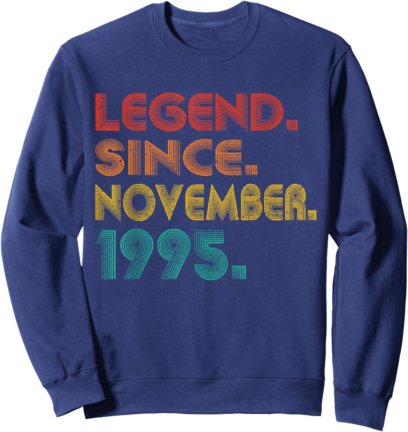 Legend Since November 1995 Birth Of Birthday 1995 Vintage Sweatshirt - Sweatshirt | Navy