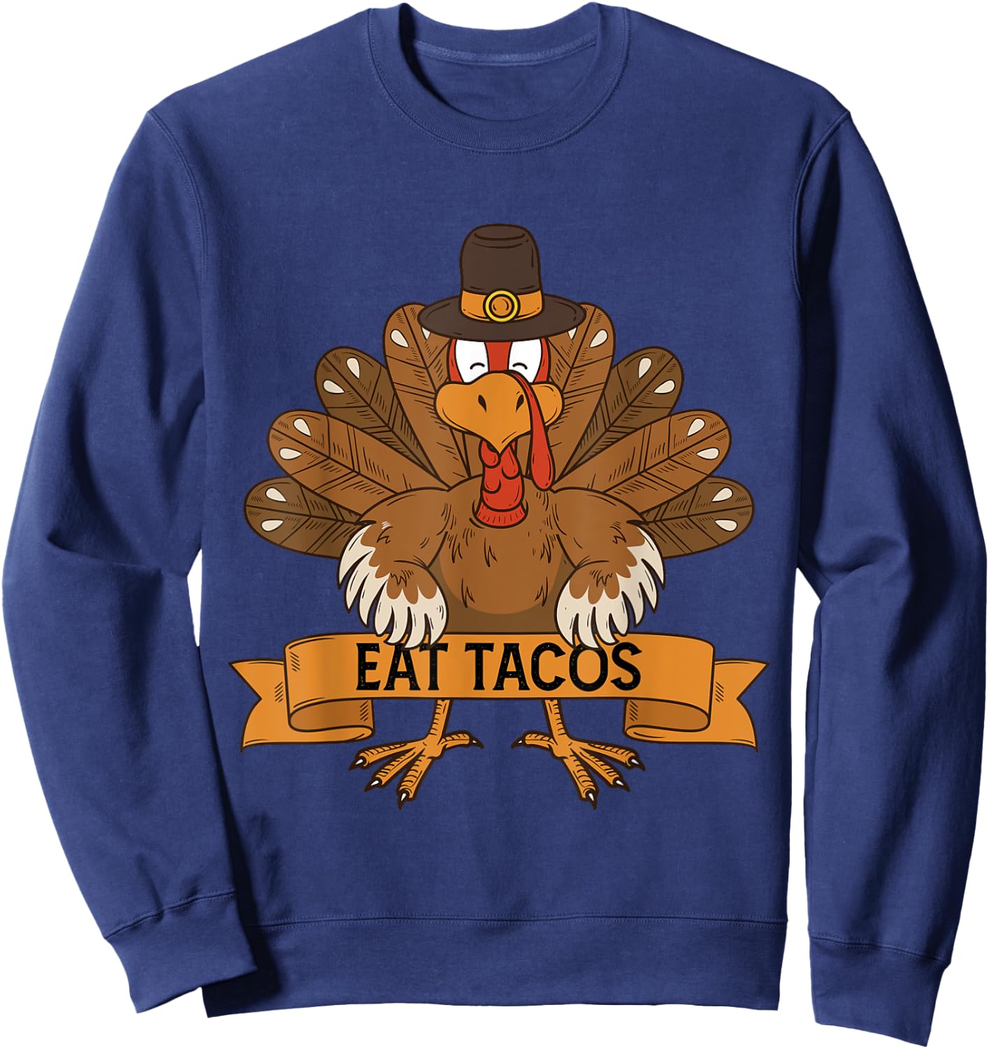 Turkey Eat Taco Adult Vegan Kids Funny Thanksgiving Sweatshirt - Sweatshirt | Navy