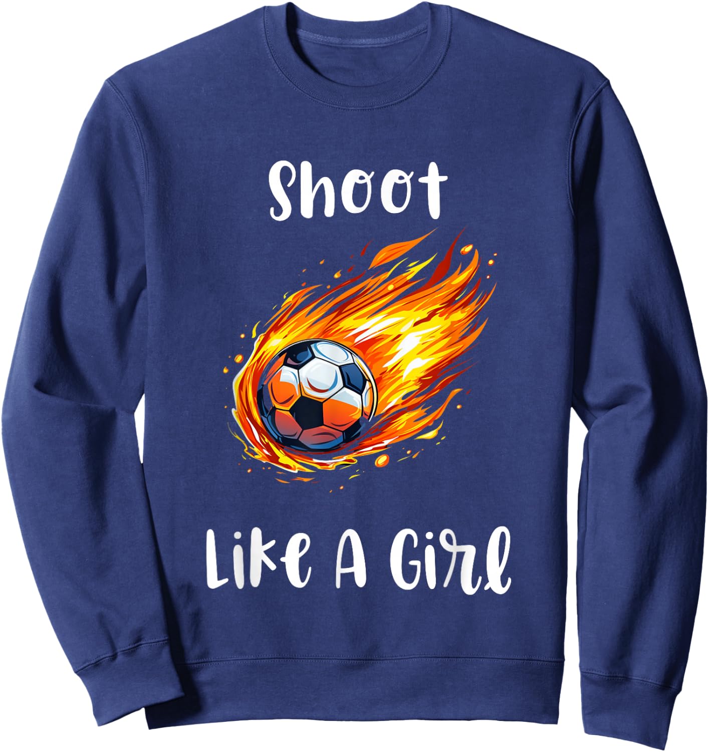Shoot Like A Girl Fire Soccer Ball Kids Sports Girls Sweatshirt - Sweatshirt | Navy