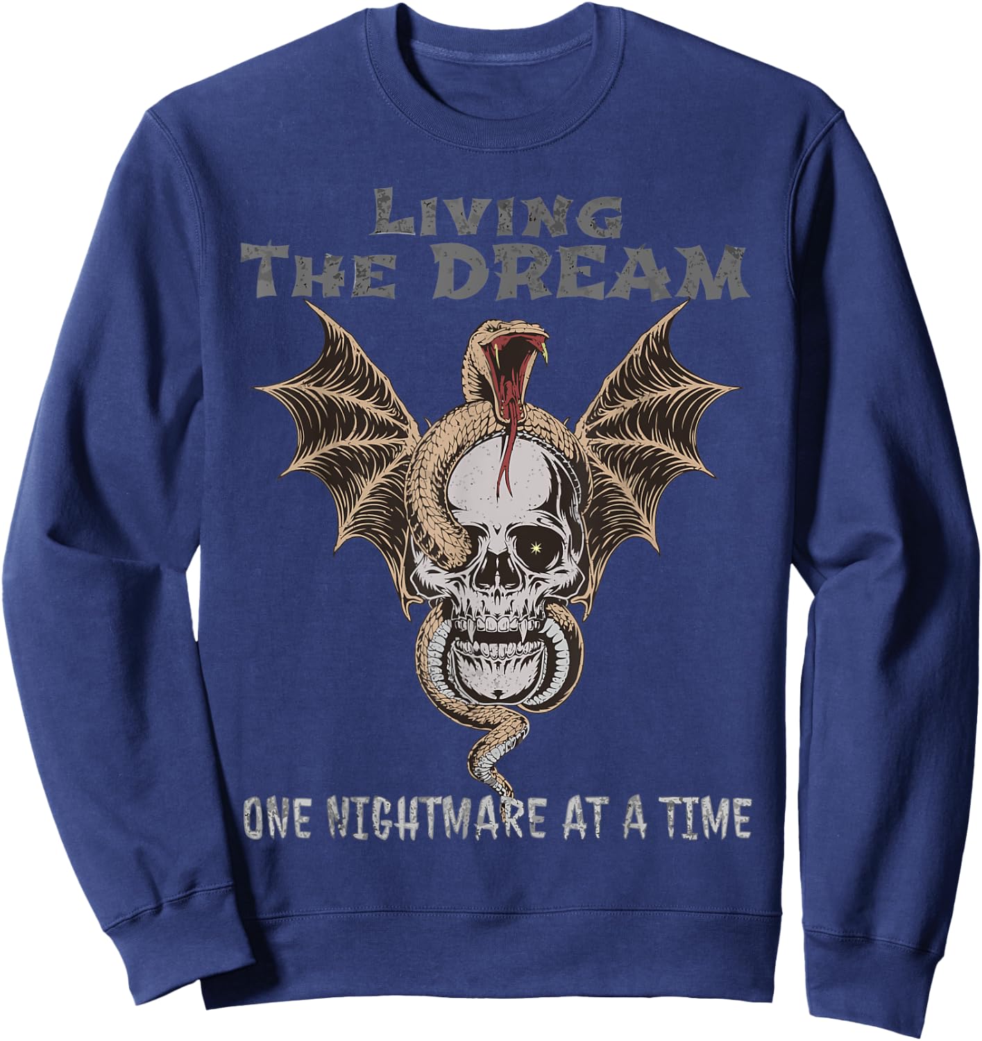 Living The Dream One Nightmare at a Time, Livin' Dream Funny Sweatshirt - Sweatshirt | Navy