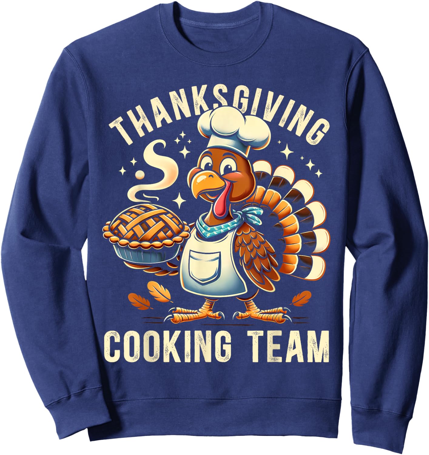Thanksgiving Cooking Team Chef Turkey Funny Sweatshirt - Sweatshirt | Navy