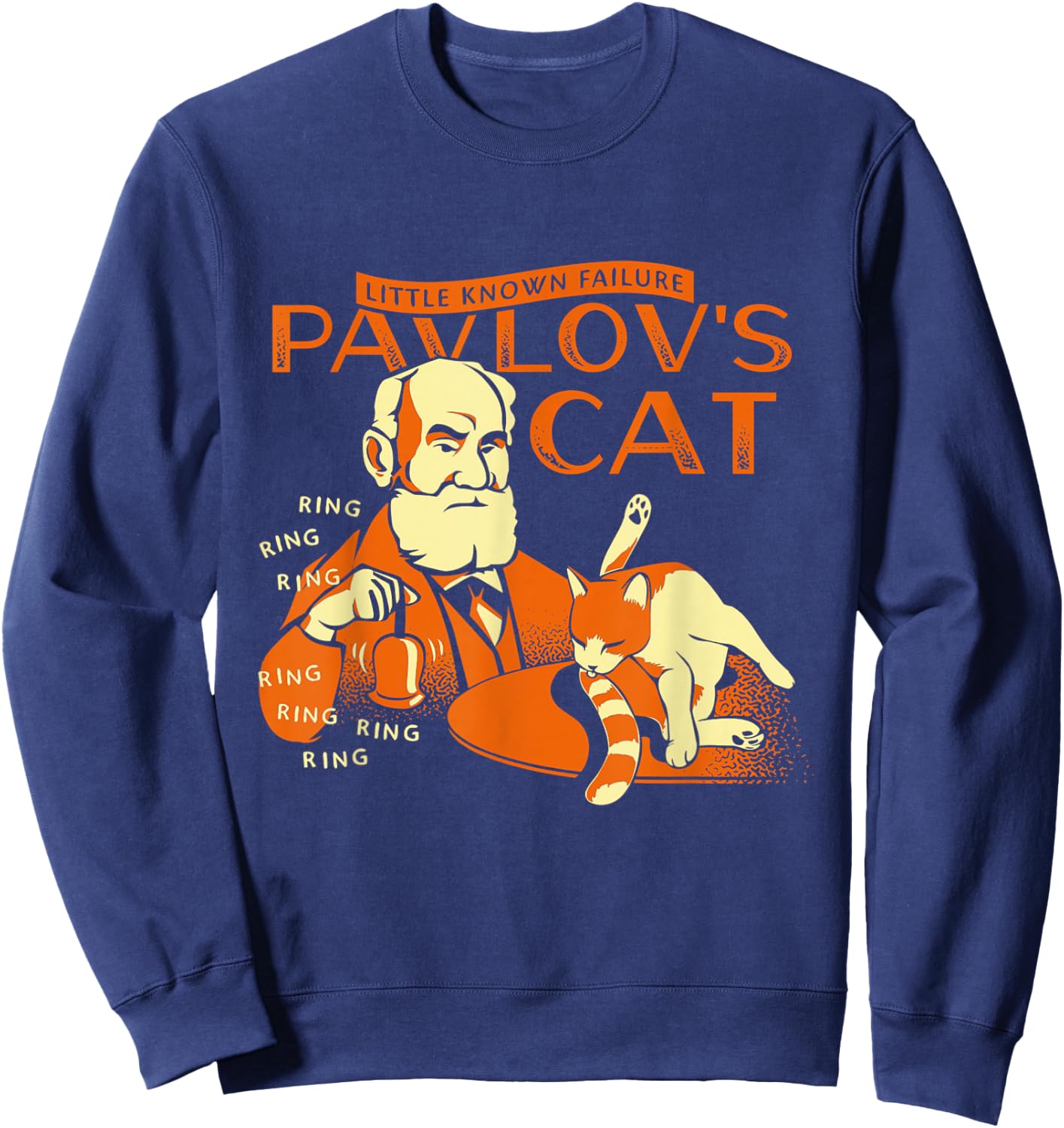 Little Known Failure Pavlov's Cat Funny Cat Lover Sweatshirt - Sweatshirt | Navy
