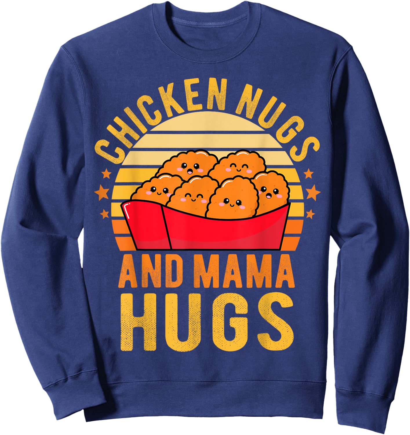 Chicken Nugs and Mama Hugs Toddler for Chicken Nugget Lover Sweatshirt - Sweatshirt | Navy