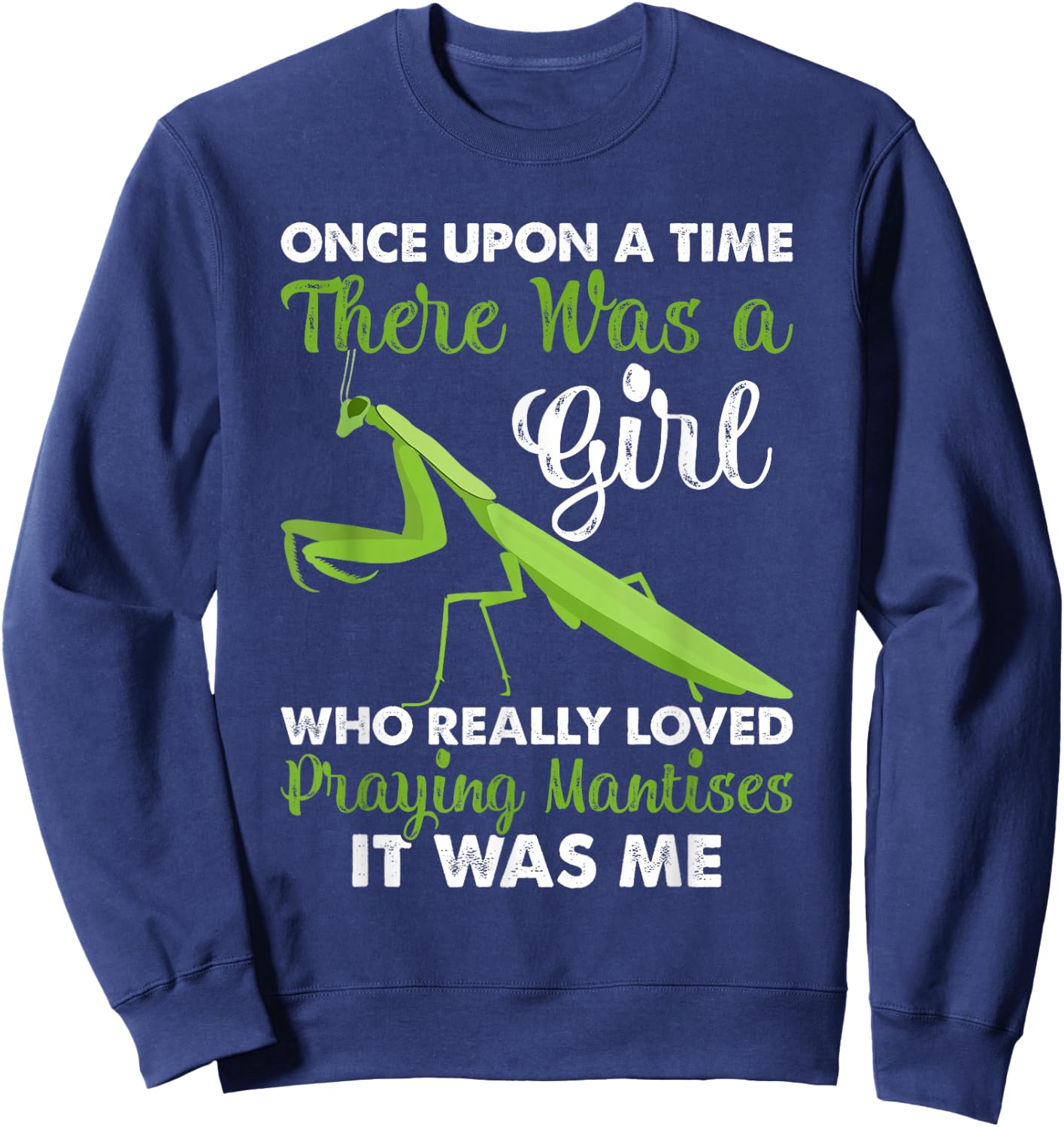 Praying Mantis Eggs Live Enclosure Hide Mantis Lover Sweatshirt - Sweatshirt | Navy