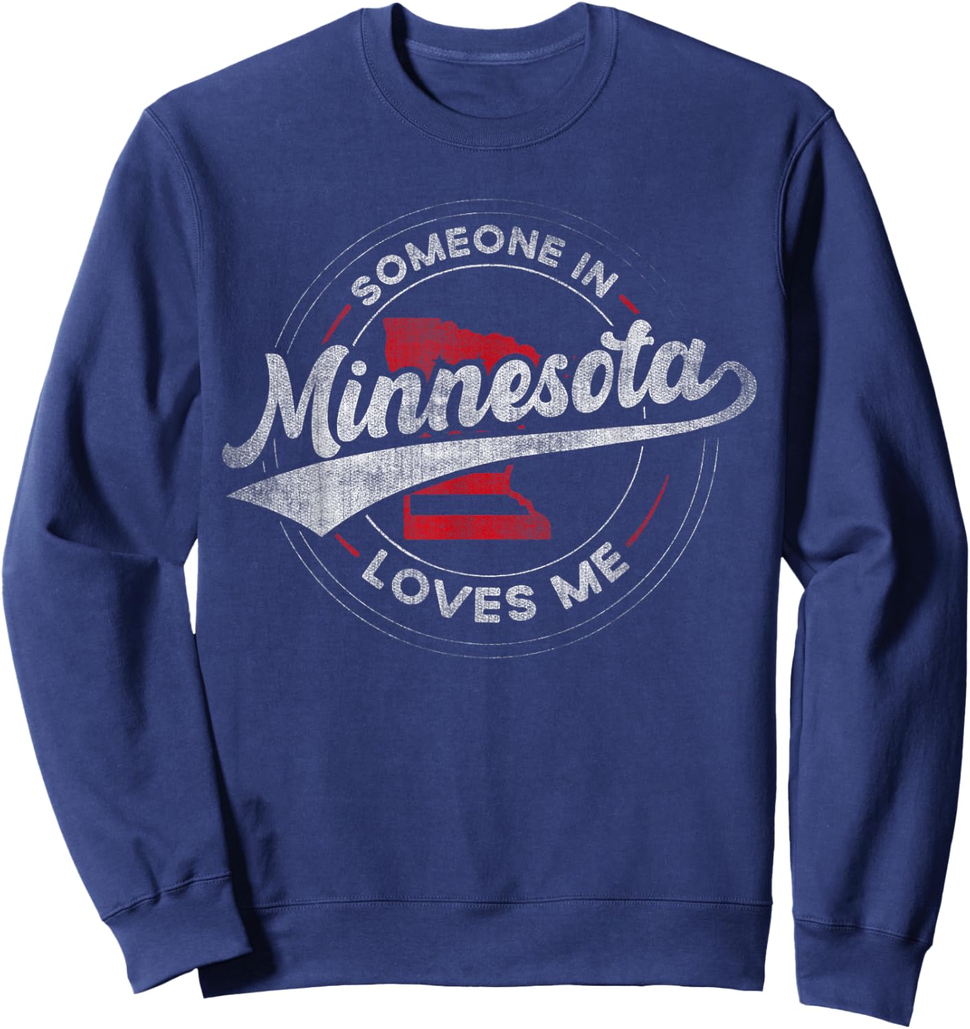 Someone in Minnesota Loves Me Minnesota Sweatshirt - Sweatshirt | Navy