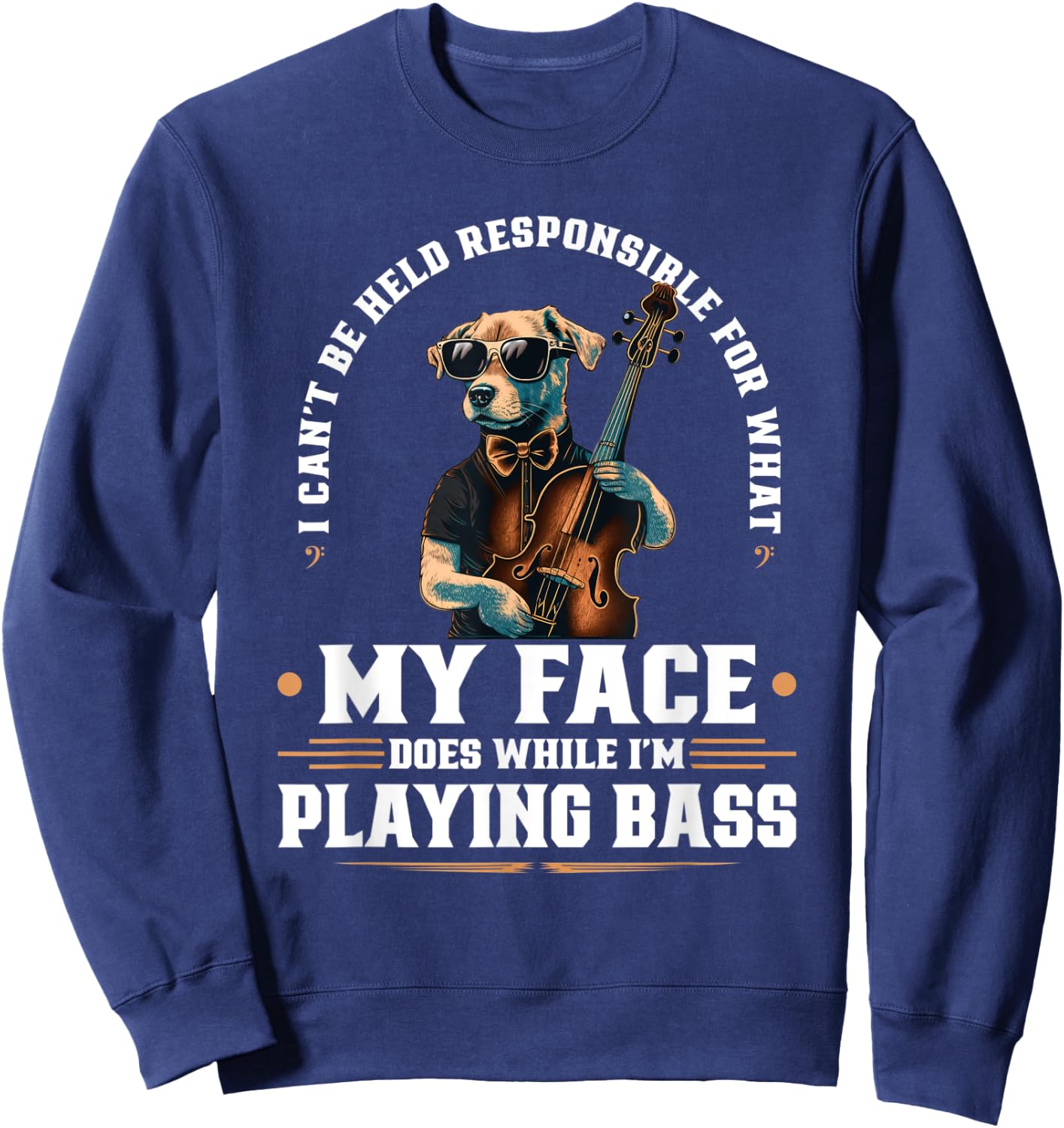 Upright Bass Player Face Quote, Jazz Dog Double Bass Fiddle Women Sweatshirt - Sweatshirt | Navy