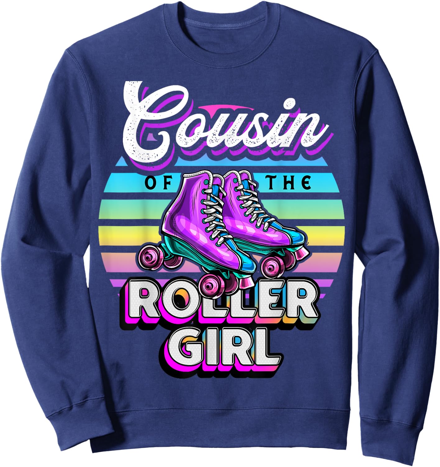 Cousin Roller Girl Roller Skating Birthday Matching Family Sweatshirt - Sweatshirt | Navy