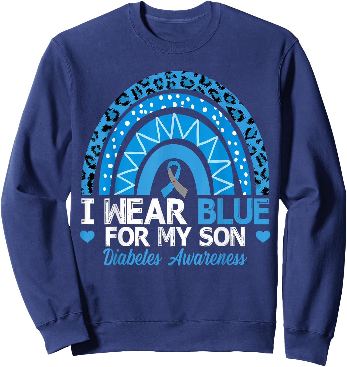 I Wear Blue For My Son Type 1 Diabetes Awareness Sweatshirt - Sweatshirt | Navy