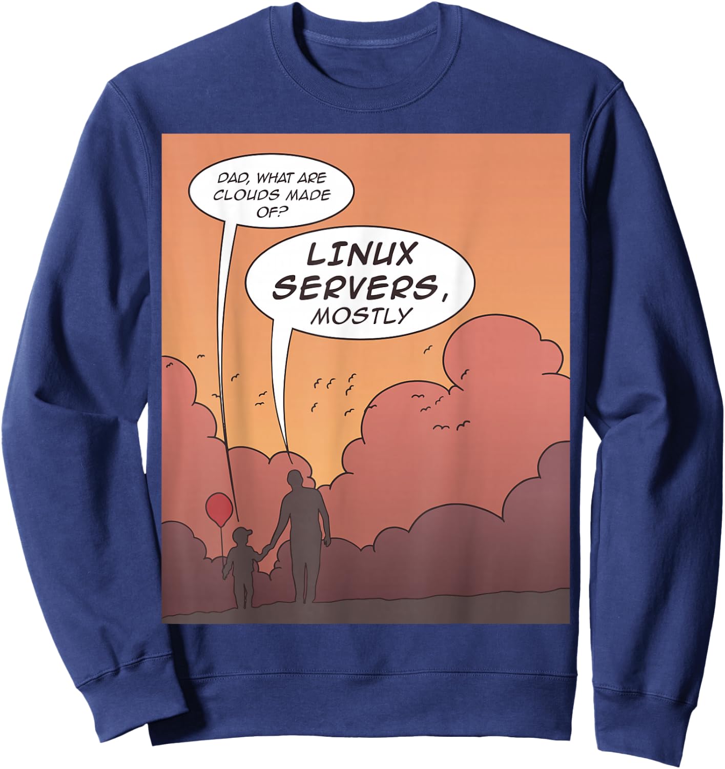 What are Clouds made of? Linux Server mostly Funny Sweatshirt - Sweatshirt | Navy