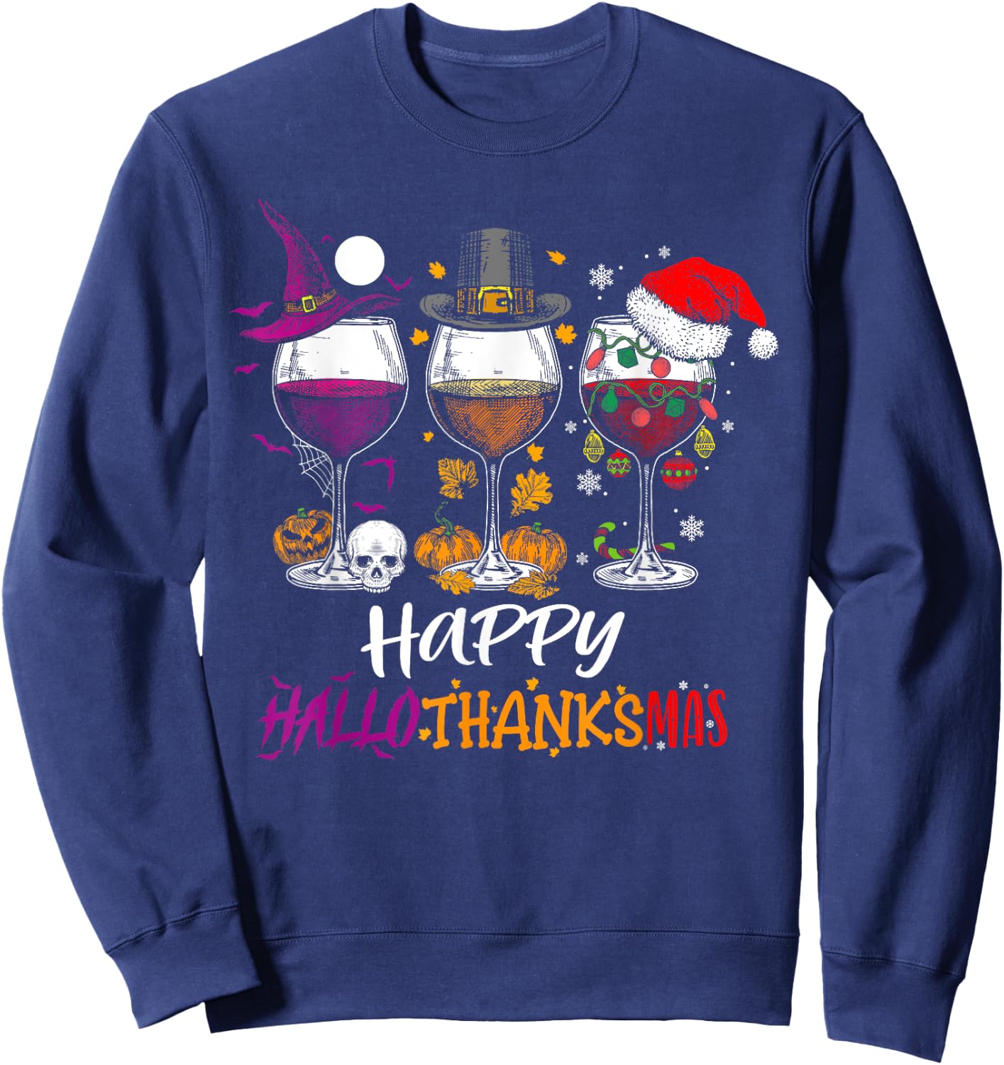 Happy Hallothanksmas Halloween Wine Thanksgiving Christmas Sweatshirt - Sweatshirt | Navy