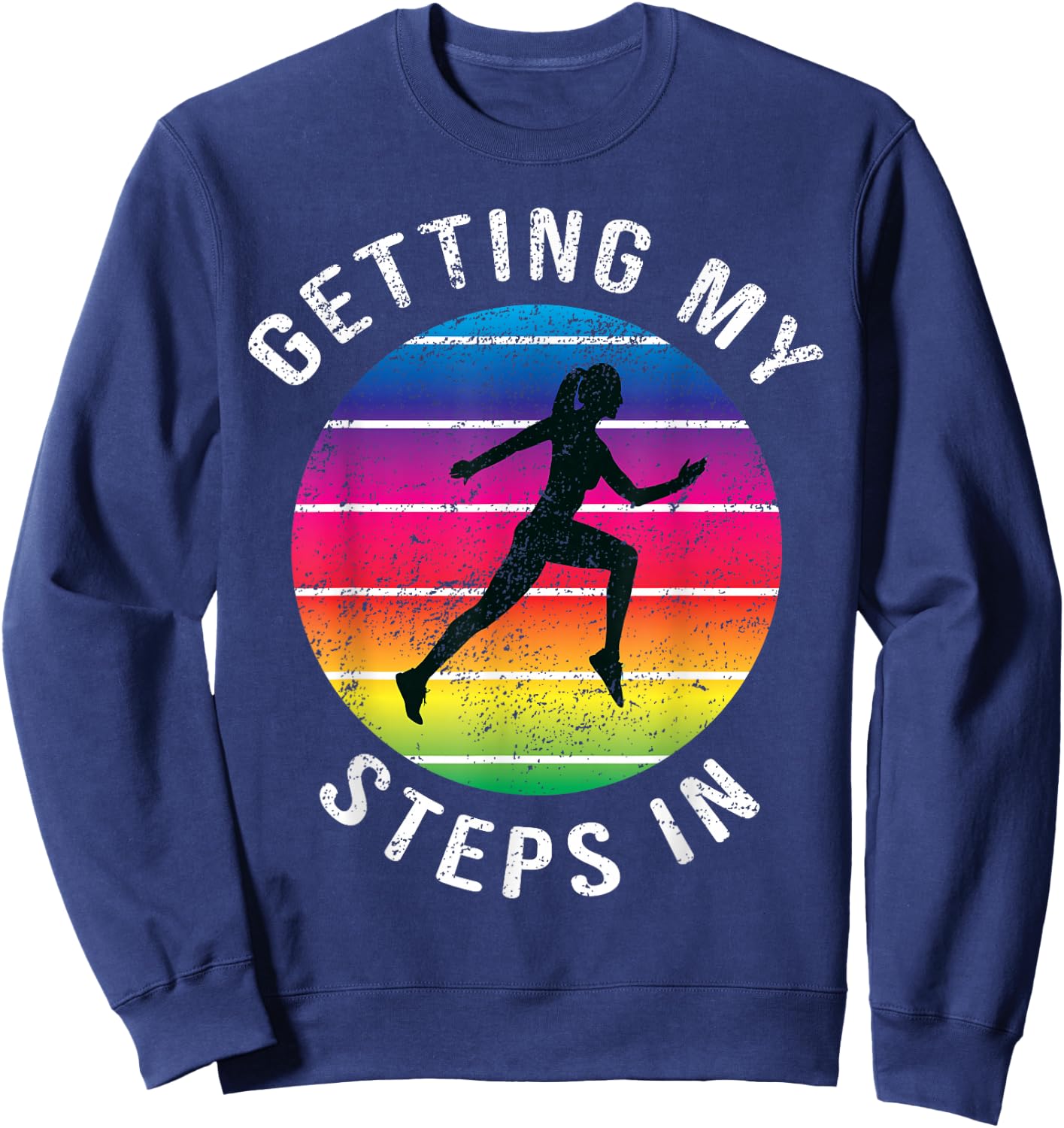 Funny Getting My Steps In Women Running Rainbow Workout Sweatshirt - Sweatshirt | Navy