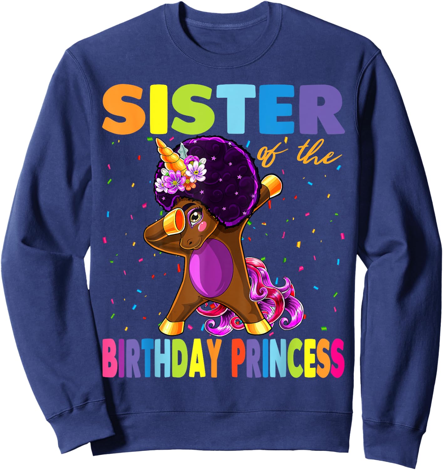 Dabbing Unicorn Afro Sister of the Birthday Princess Sweatshirt - Sweatshirt | Navy