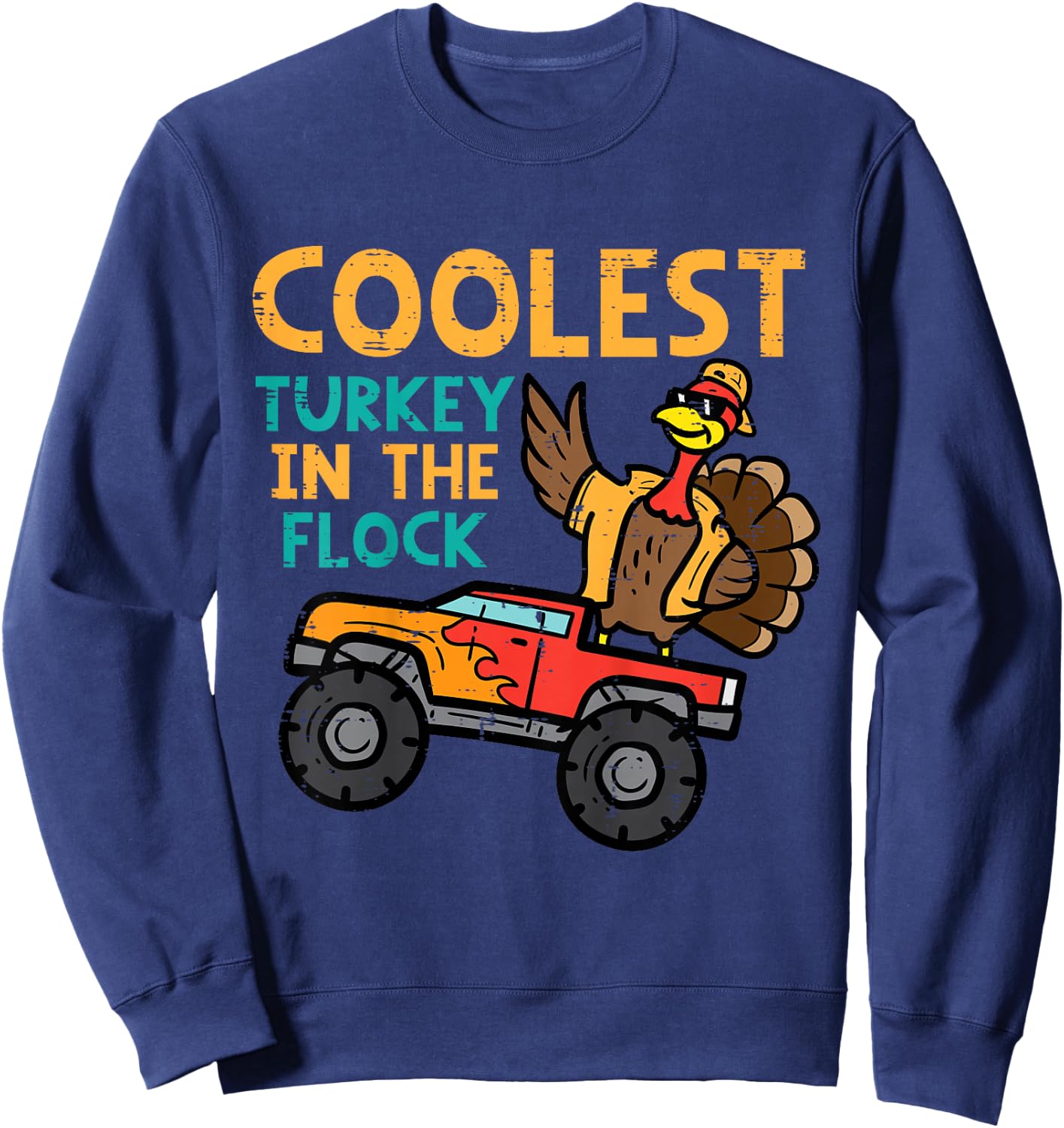 Kids Thanksgiving Monster Truck Coolest Turkey Flock Toddler Boys Sweatshirt - Sweatshirt | Navy