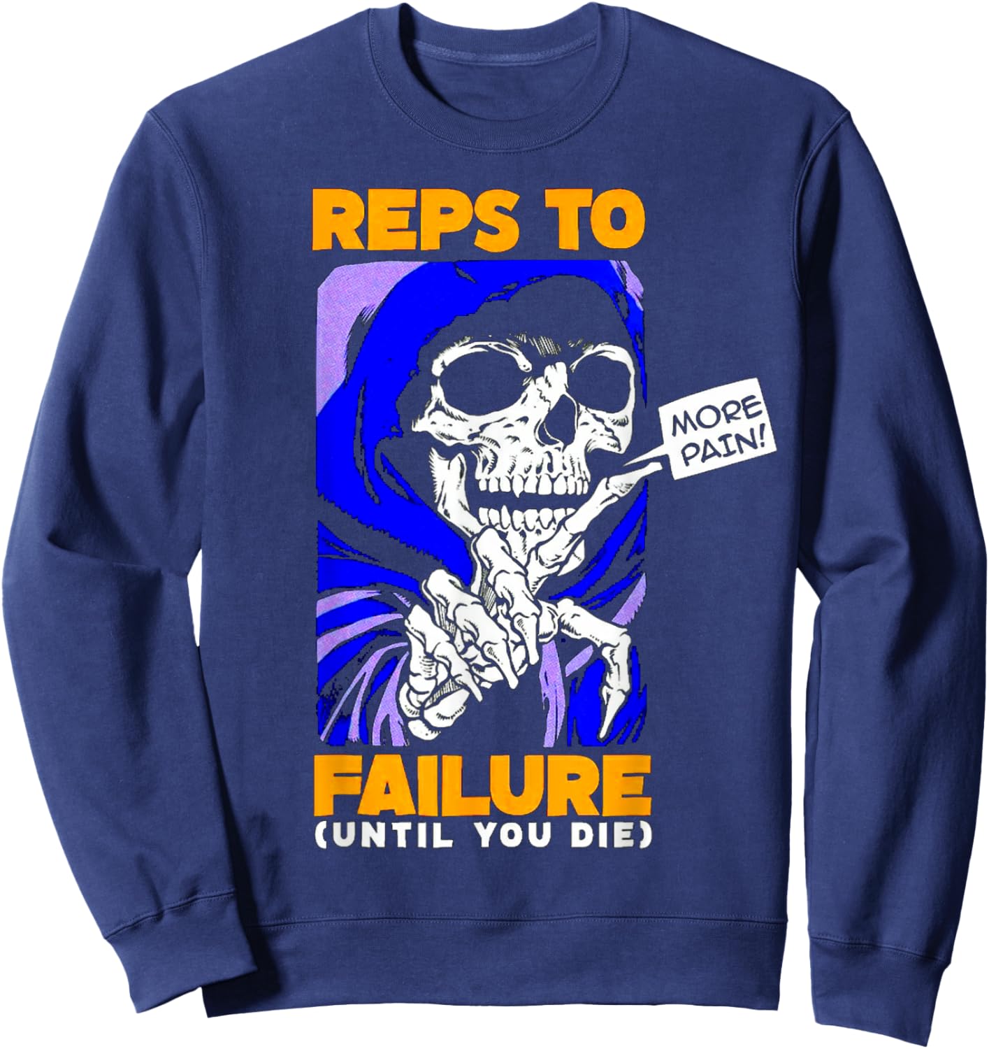 Funny Reps To Failure Weightlifting Bodybuilding Fitness Gym Sweatshirt - Sweatshirt | Navy