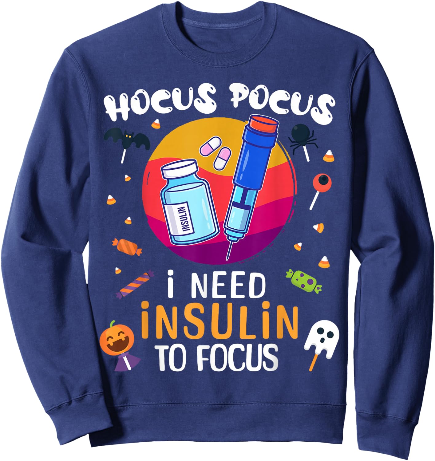 Hocus Pocus I Need Insulin To Focus Halloween Party Sweatshirt - Sweatshirt | Navy