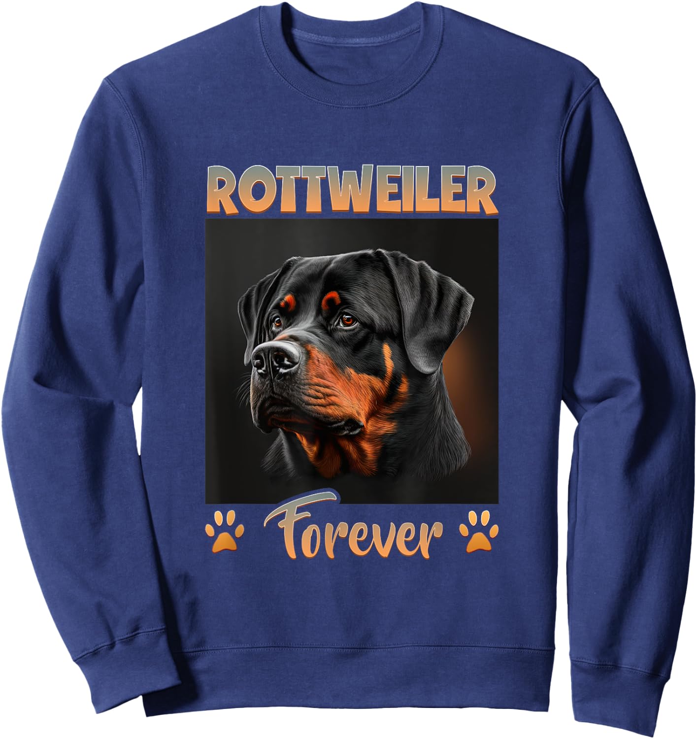 Rottweiler Dog Owner Rottweiler Forever Rottweiler Sweatshirt - Sweatshirt | Navy