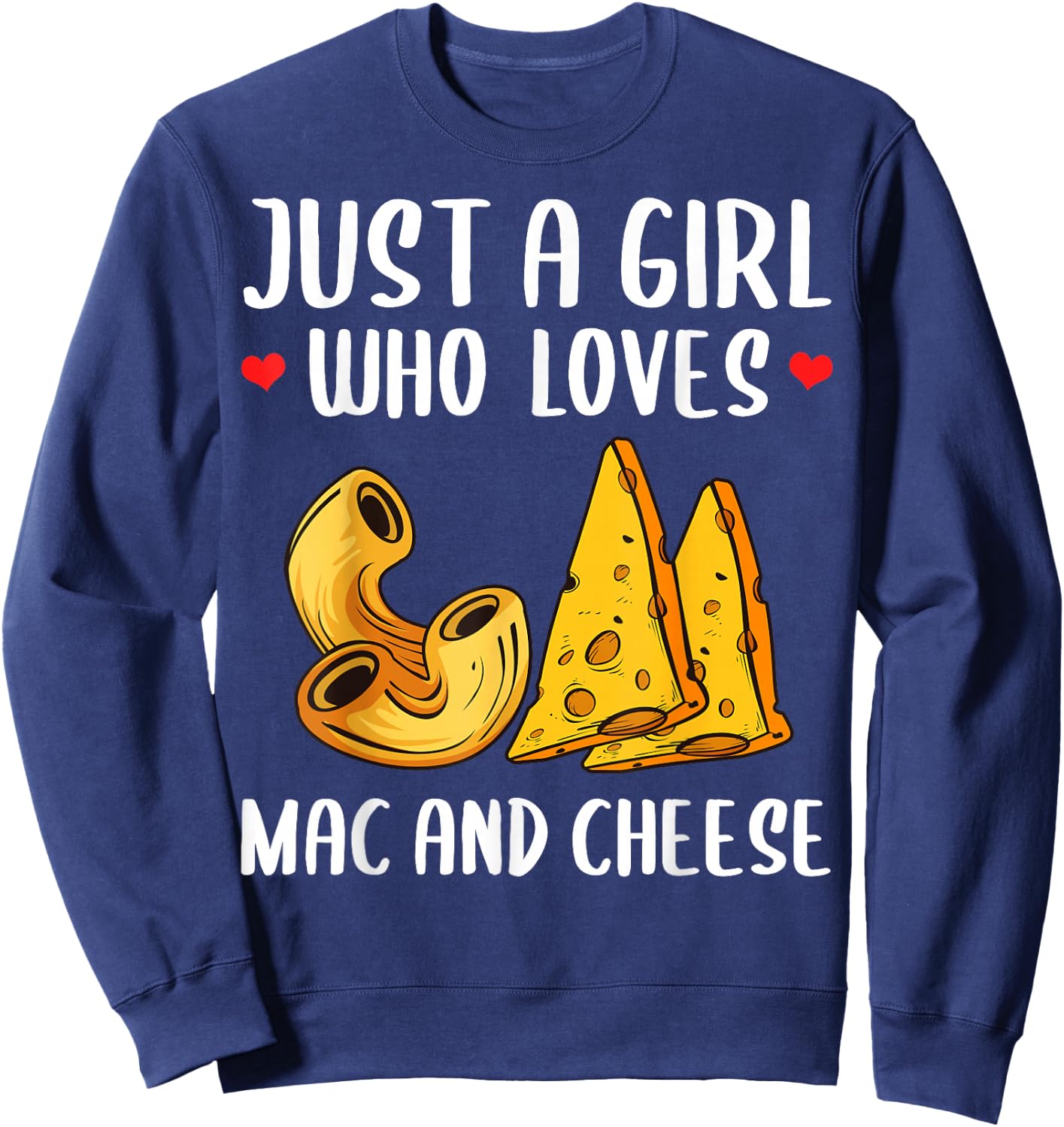 Funny Mac And Cheese Design For Girls Women Macaroni Cheese Sweatshirt - Sweatshirt | Navy
