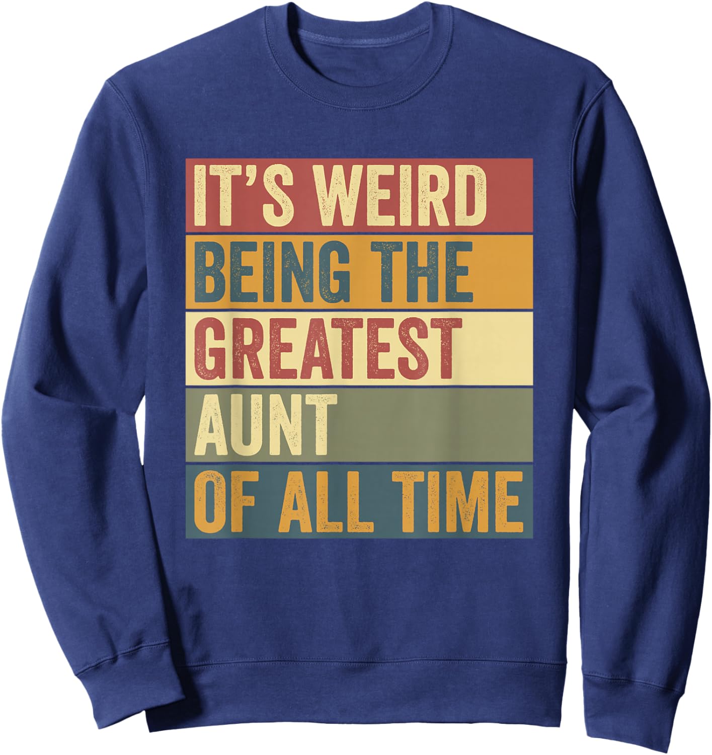 Greatest Aunt Funny Saying Sweatshirt - Sweatshirt | Navy