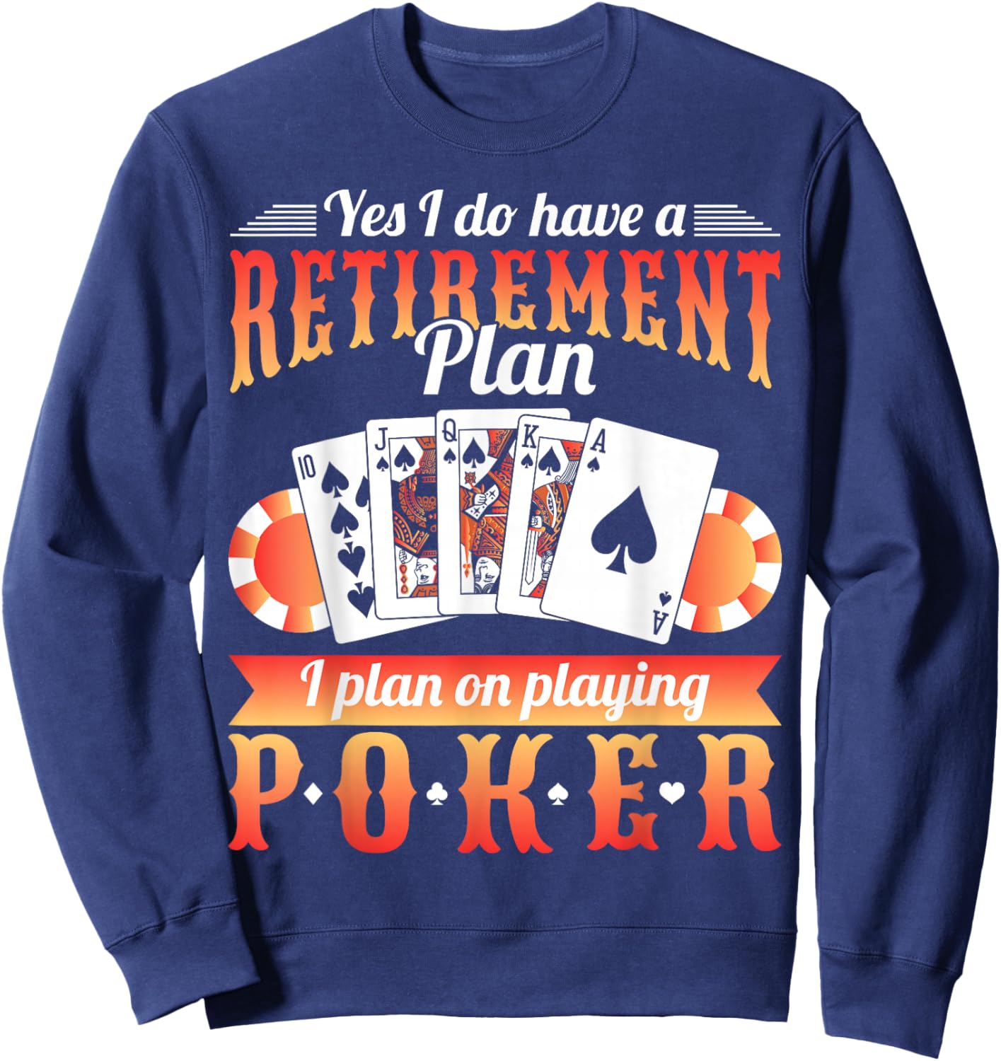 Retirement Plan Poker Sweatshirt - Sweatshirt | Navy