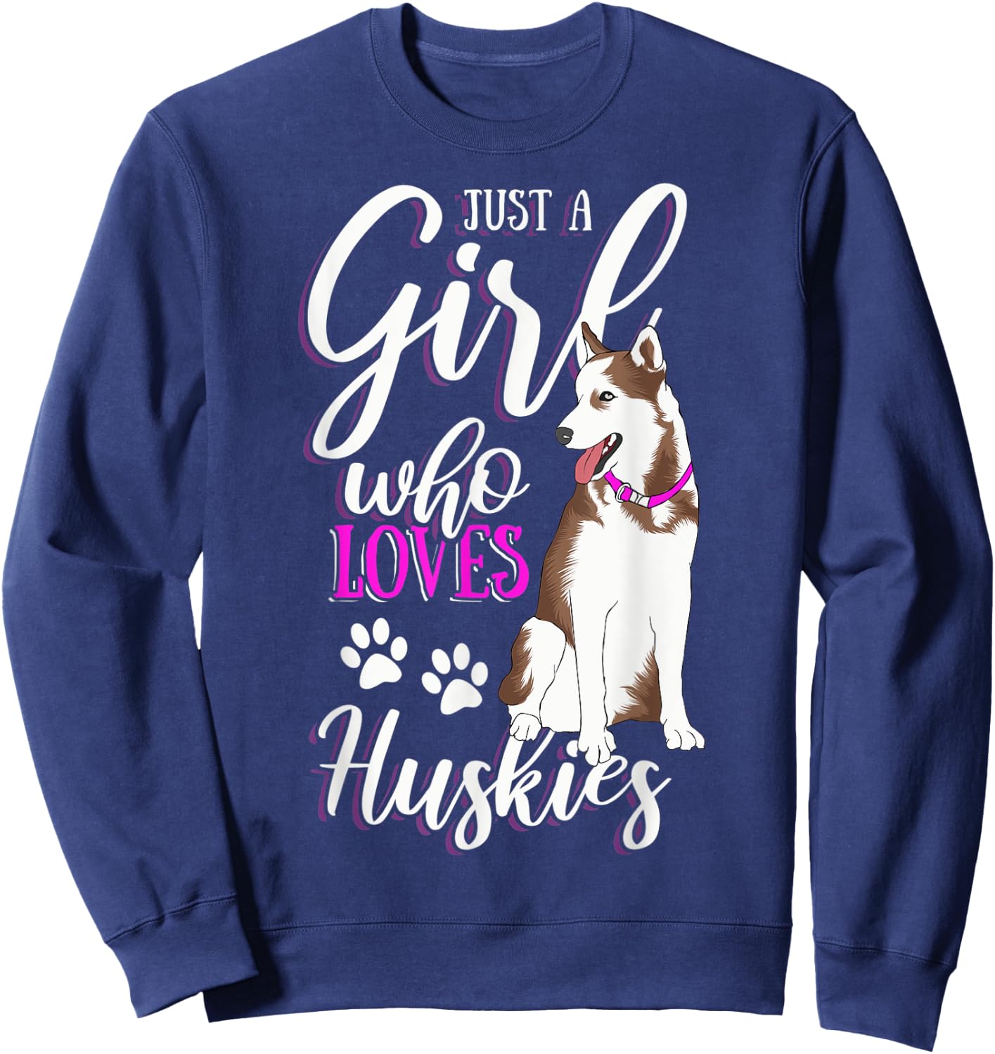 Husky Dog Lovers Just A Girl Who Loves Huskies Husky Lovers Sweatshirt - Sweatshirt | Navy