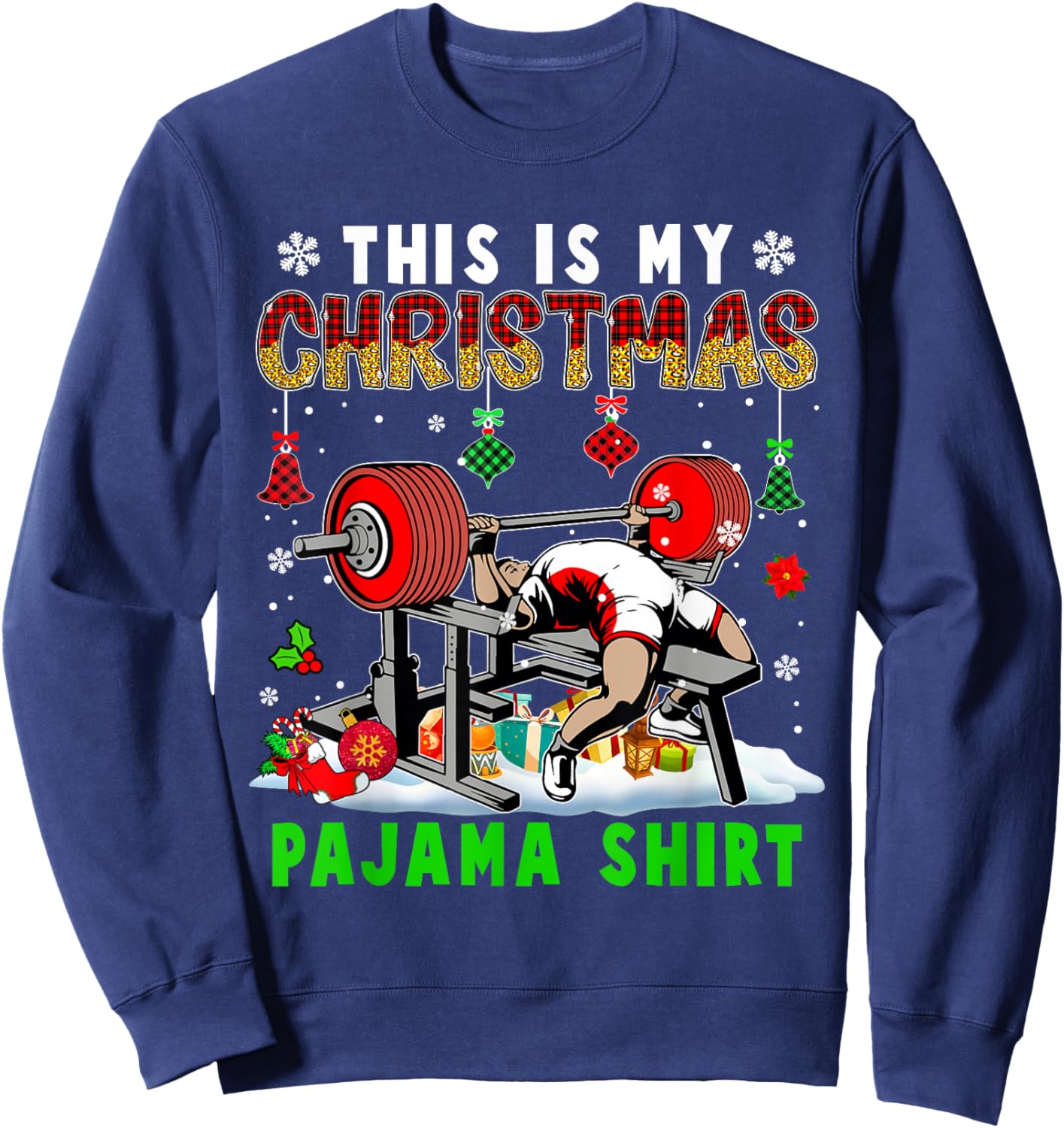 This Is My Christmas Pajama Shirt Santa Powerlifting Gym Sweatshirt - Sweatshirt | Navy