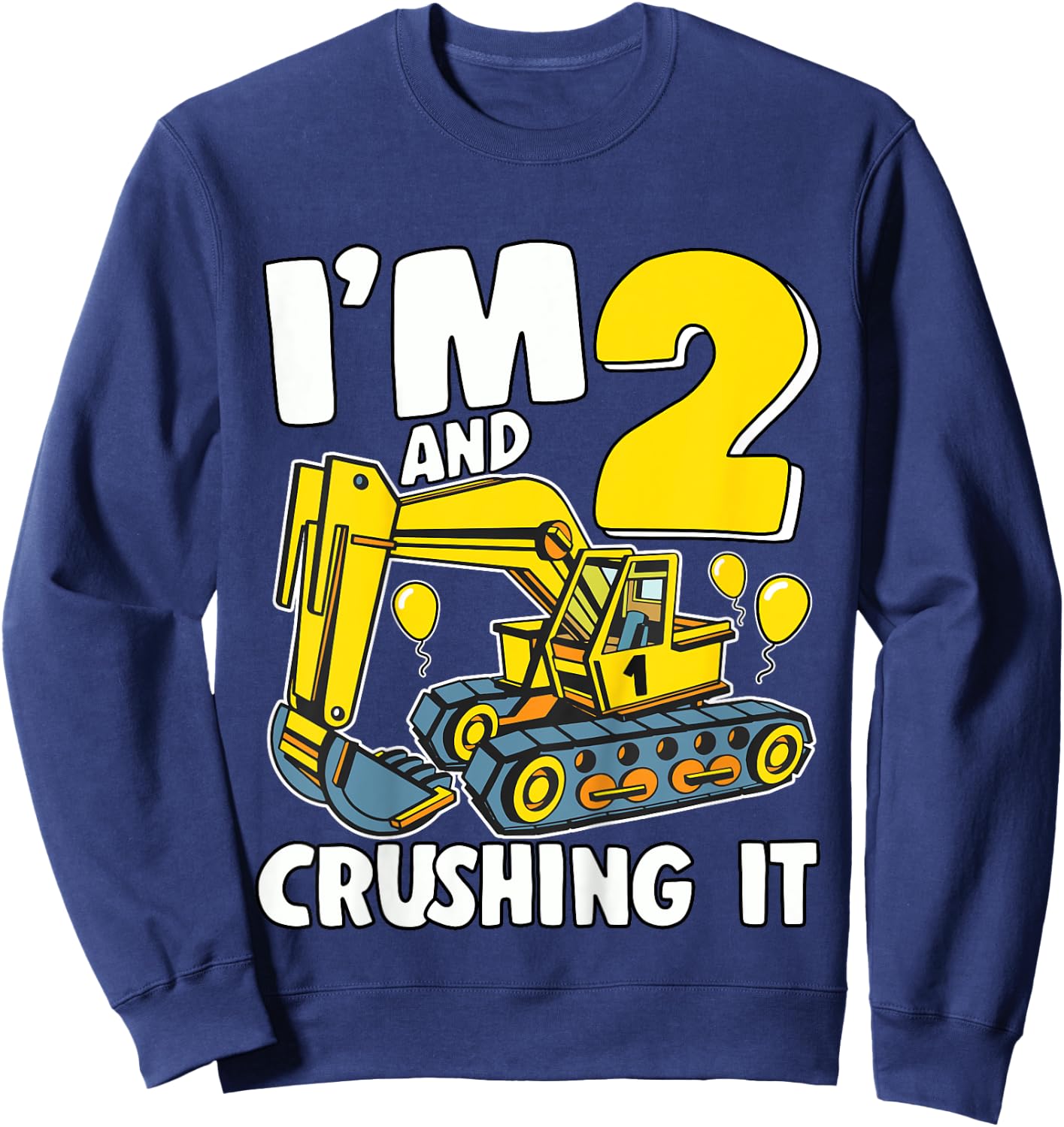 Kids I'm 2 And Crushing It 2 Years Boys 2nd Birthday Excavator Sweatshirt - Sweatshirt | Navy