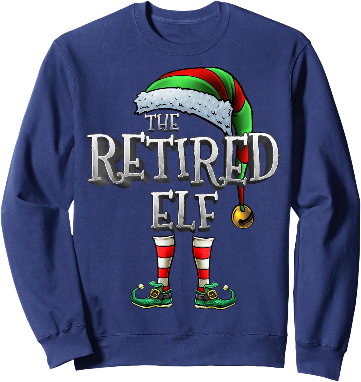 The Retired Elf Shirt Matching Family Retired Christmas Elf Sweatshirt - Sweatshirt | Navy