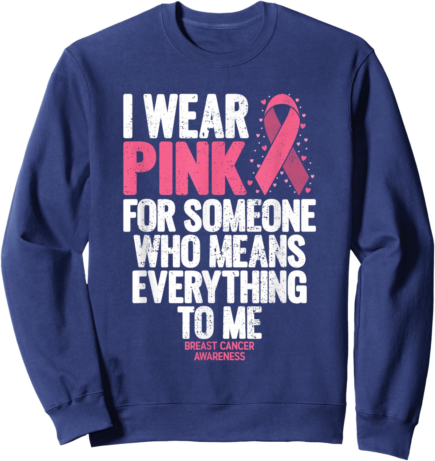 Breast Cancer Awareness Shirts for Family Breast Cancer Sweatshirt - Sweatshirt | Navy