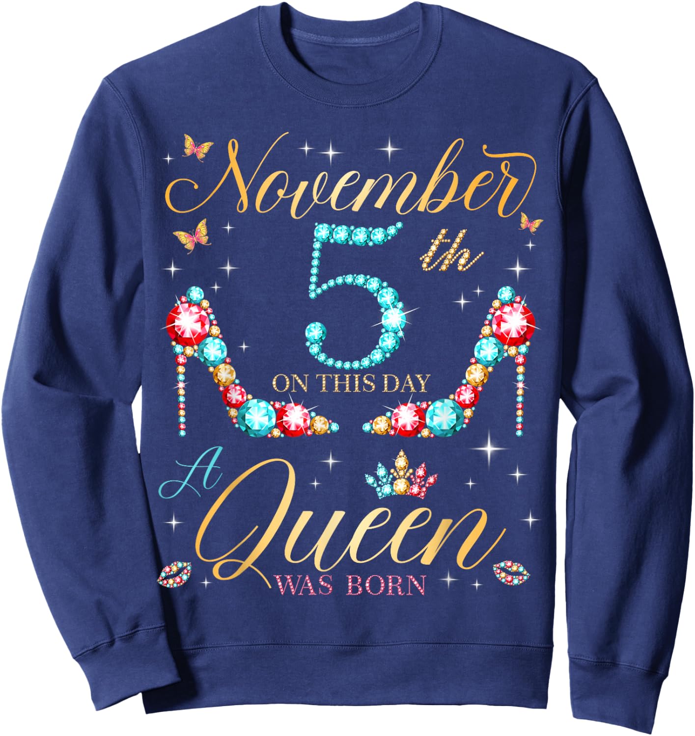 On November 5th A Queen Was Born on November 5 Birthday Sweatshirt - Sweatshirt | Navy