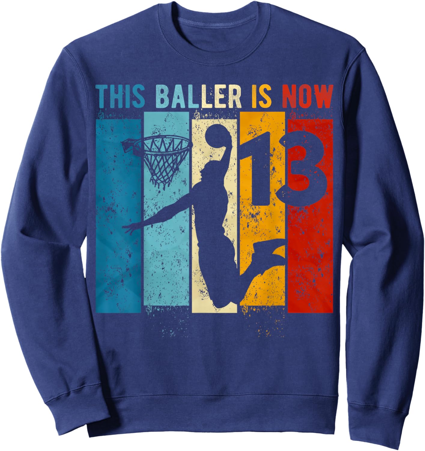 13 Year Old Basketball 13th Birthday Boy Sweatshirt - Sweatshirt | Navy