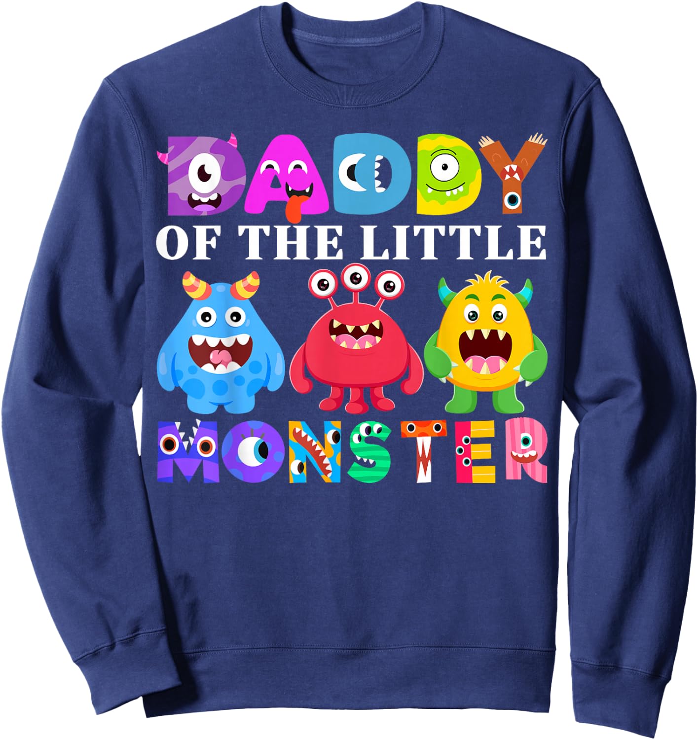 Daddy Little Monster Kids 1st Birthday Party Family Monster Sweatshirt - Sweatshirt | Navy