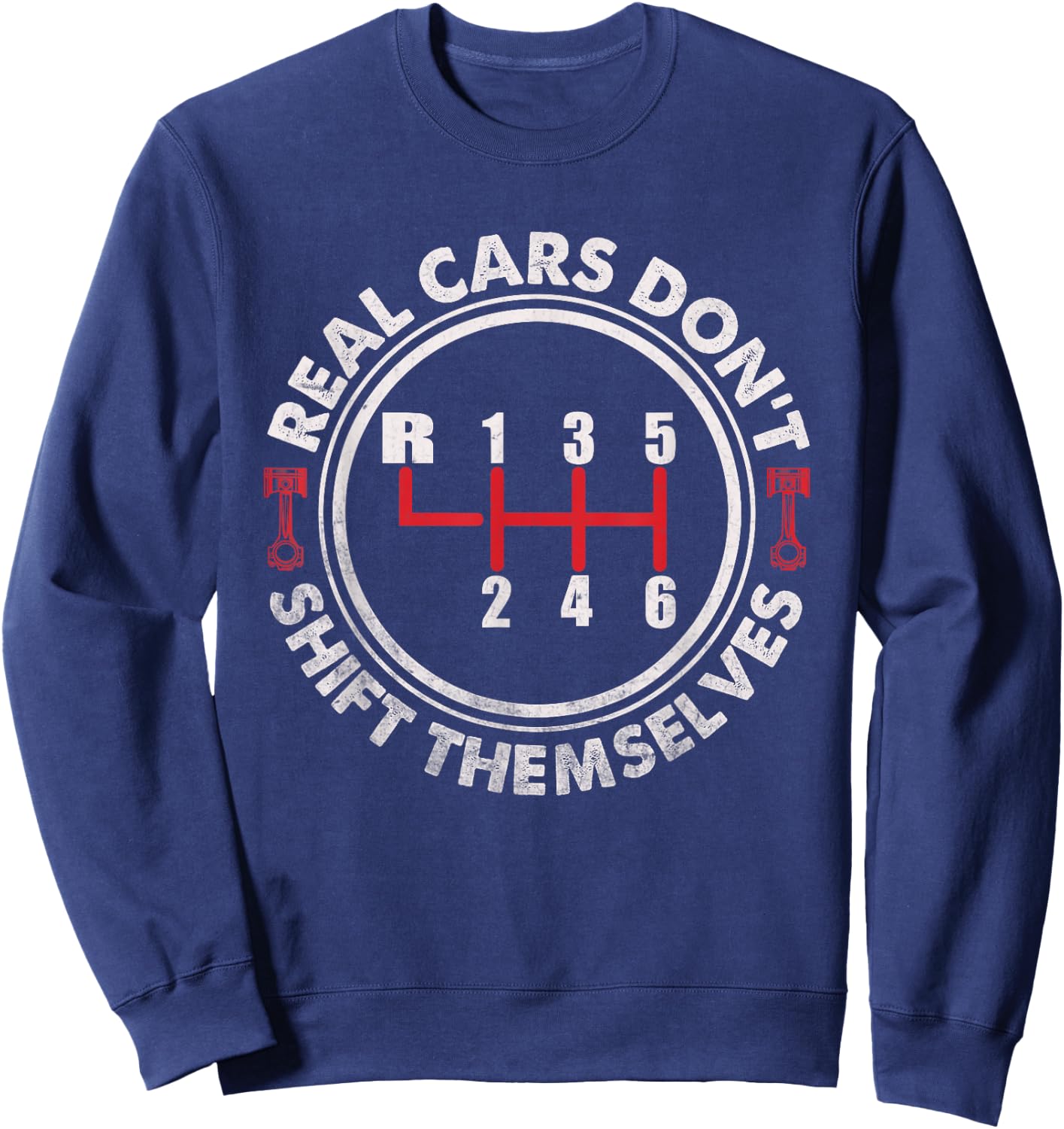 Real Cars Don't Shift Themselves Six Speed Drifting Sweatshirt - Sweatshirt | Navy